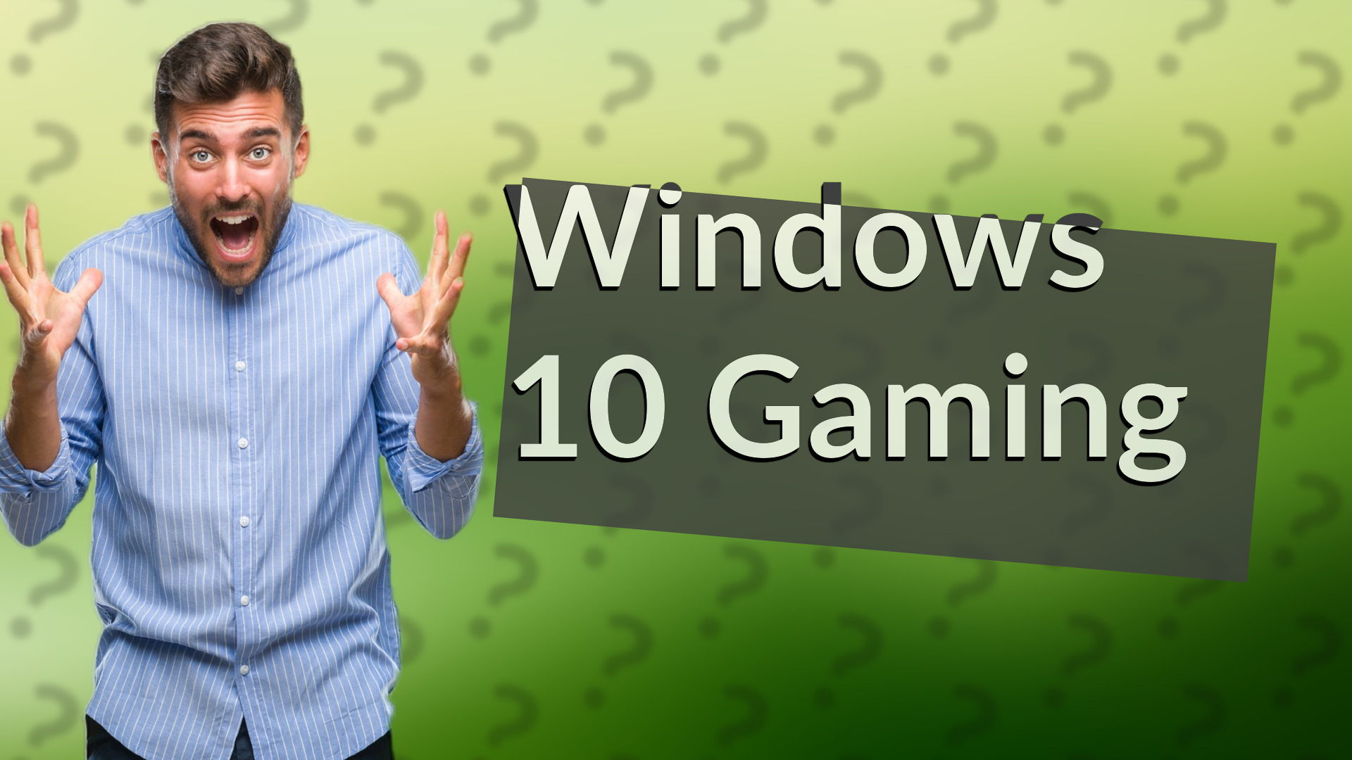 Windows 10 Gaming