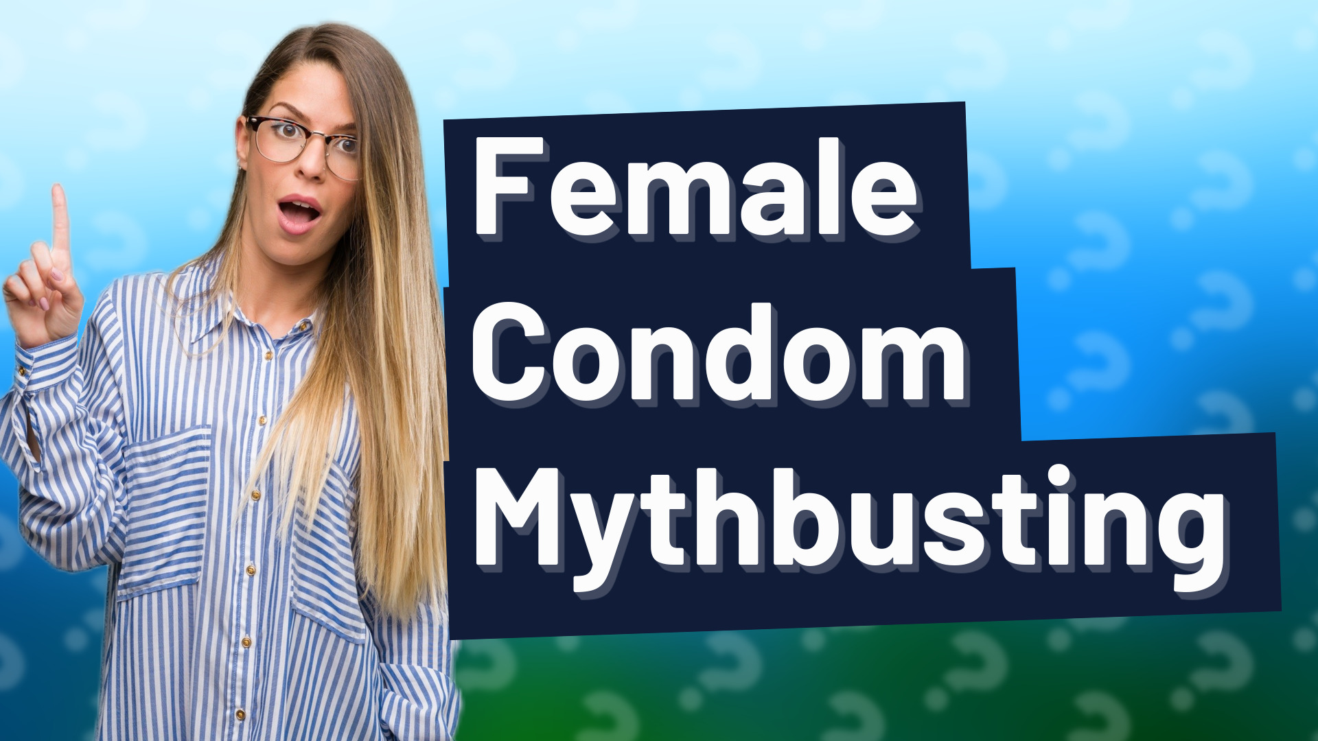 Female Condom Mythbusting