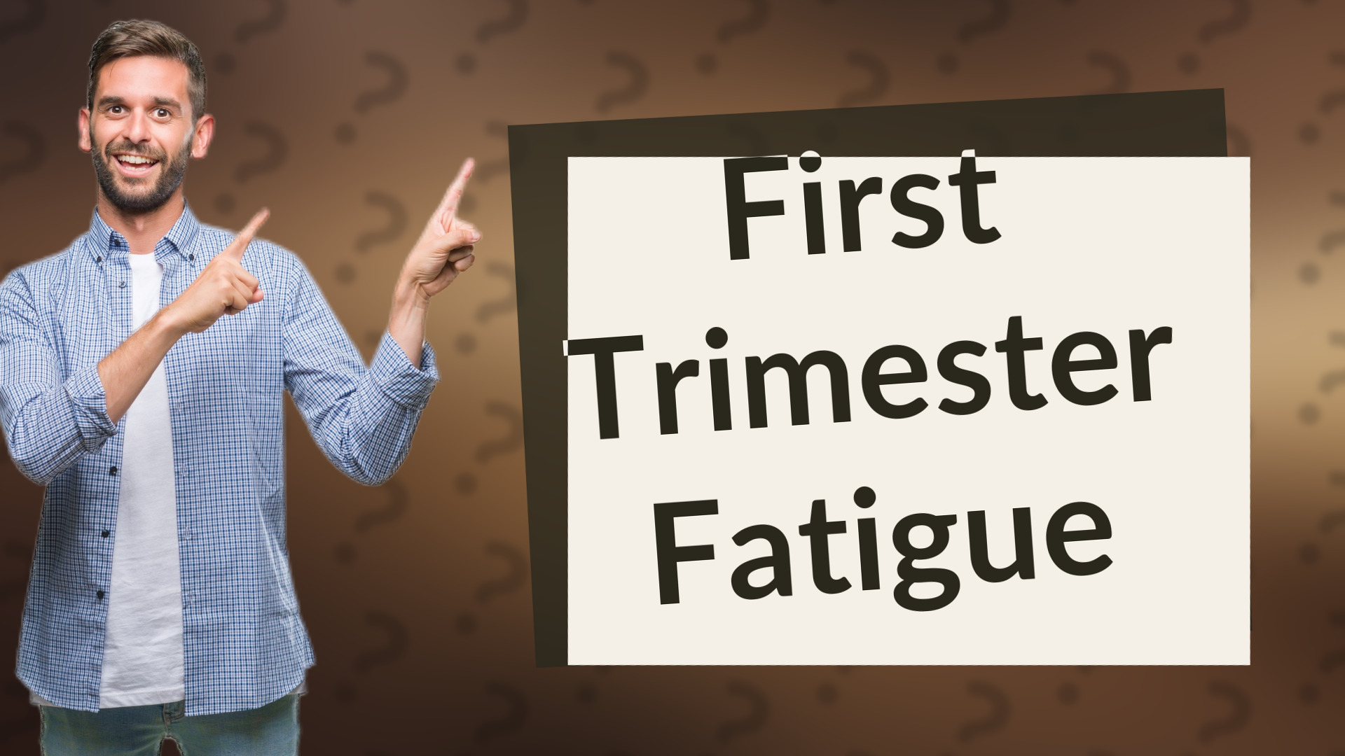 First Trimester Fatigue