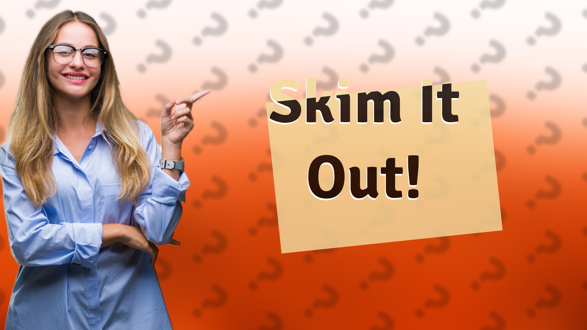 Skim It Out!