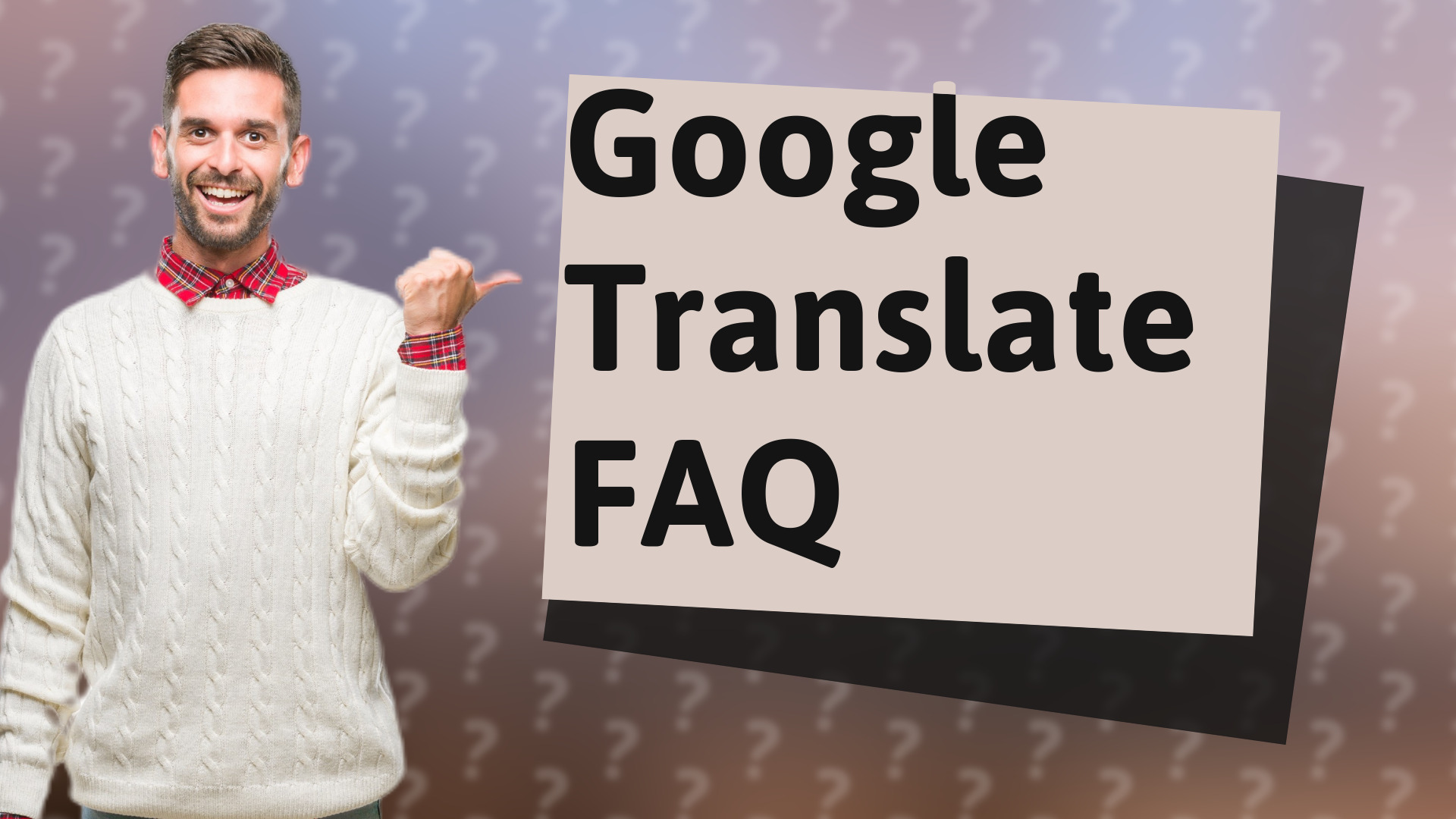 Google Translate FAQ