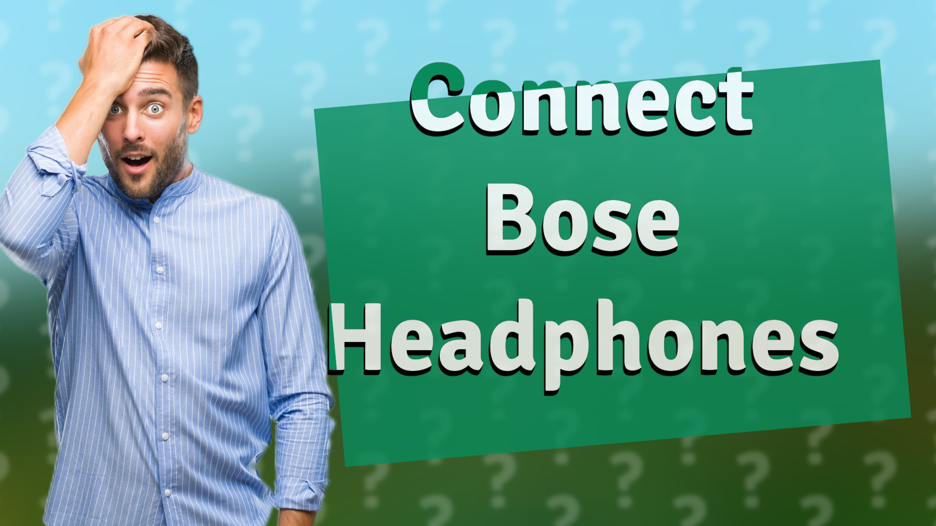 Connect Bose Headphones