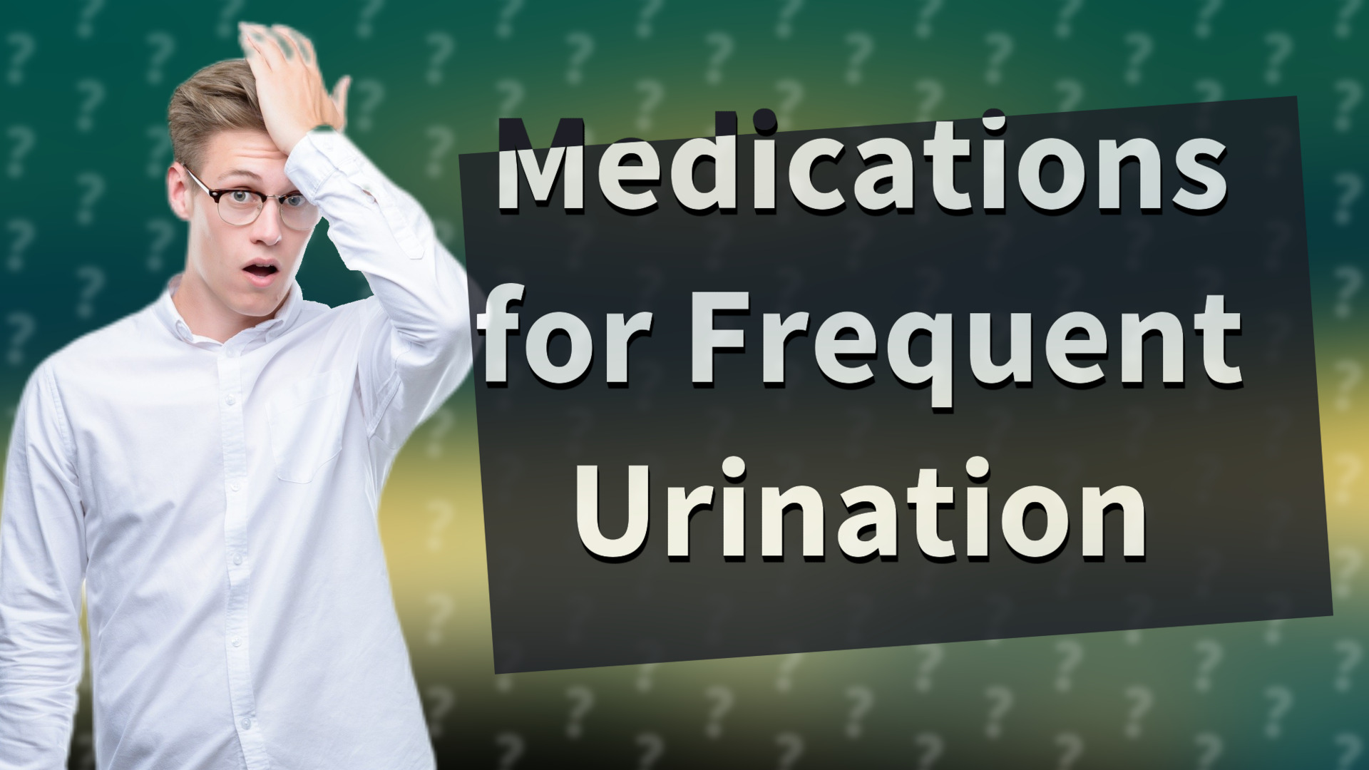Medications for Frequent Urination