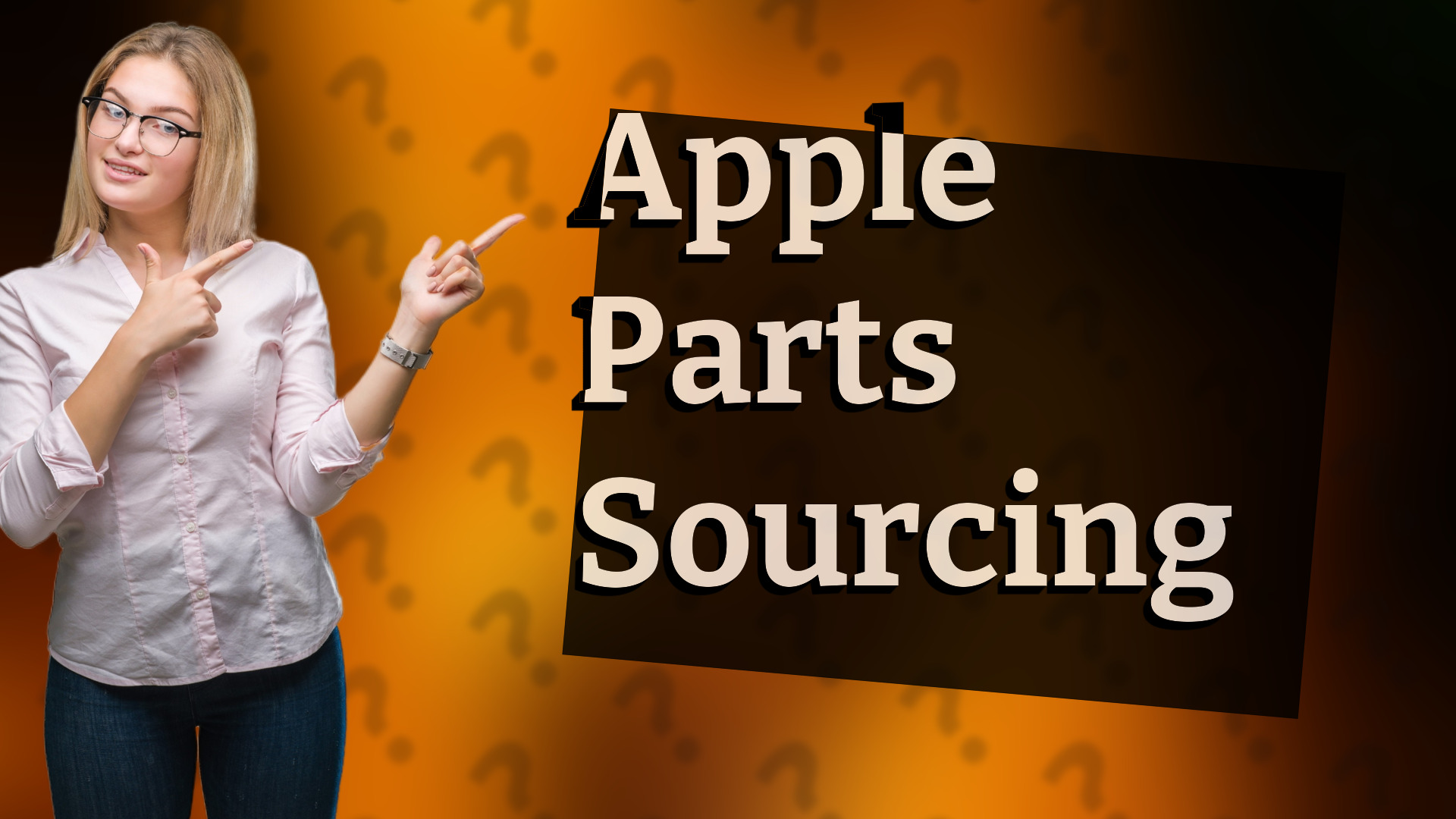 Apple Parts Sourcing