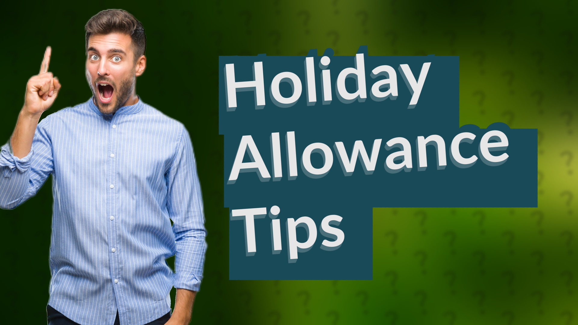 Holiday Allowance Tips