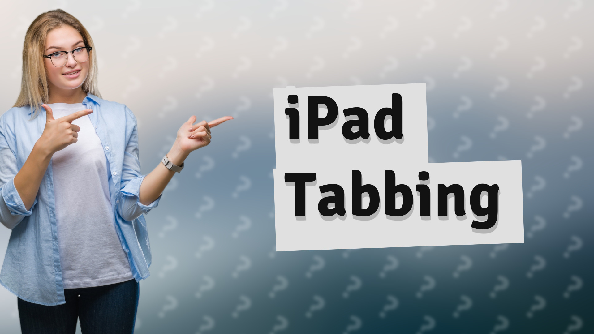 iPad Tabbing