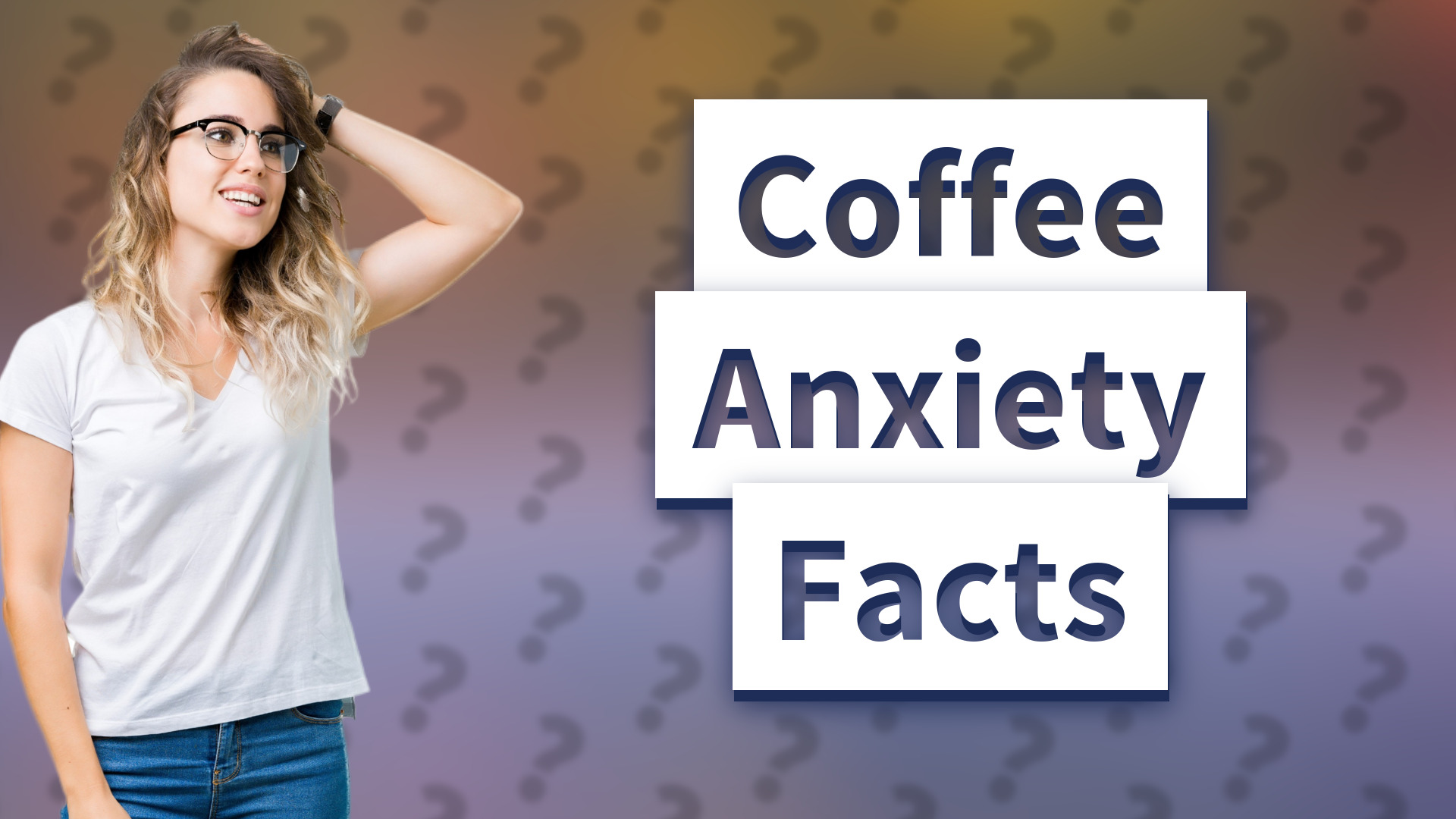 Coffee Anxiety Facts