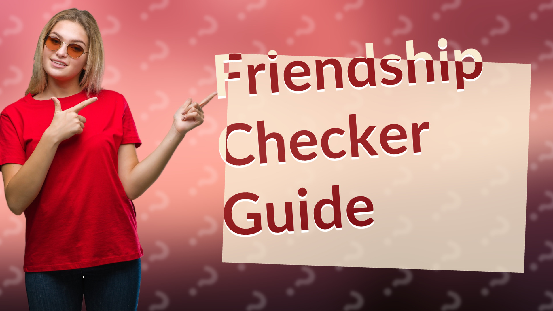 Friendship Checker Guide