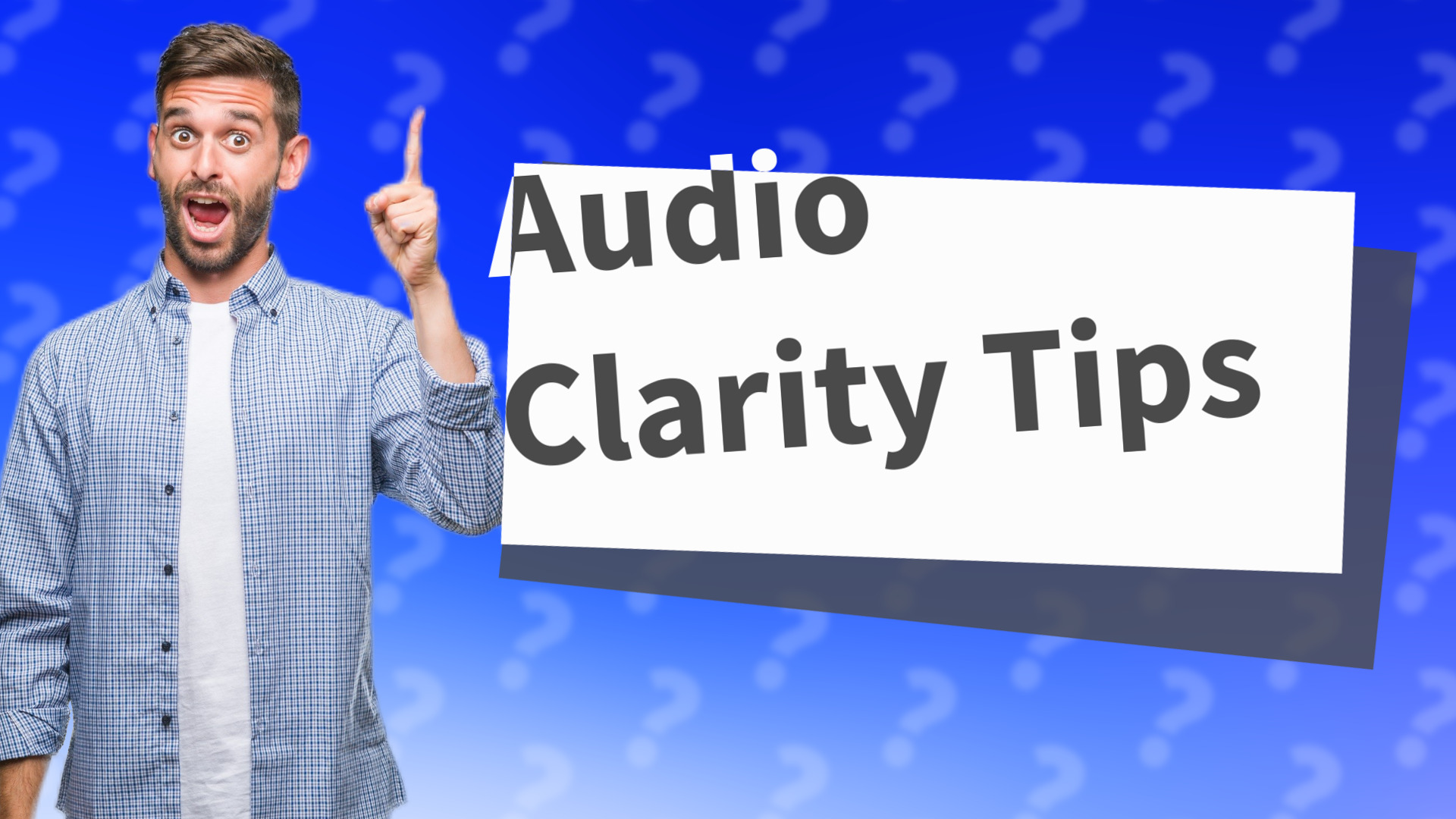 Audio Clarity Tips