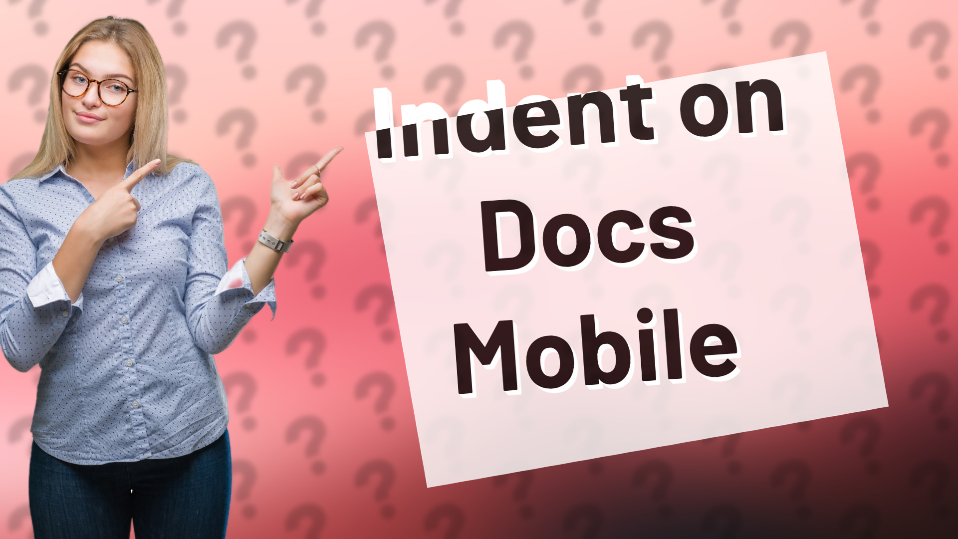 Indent on Docs Mobile