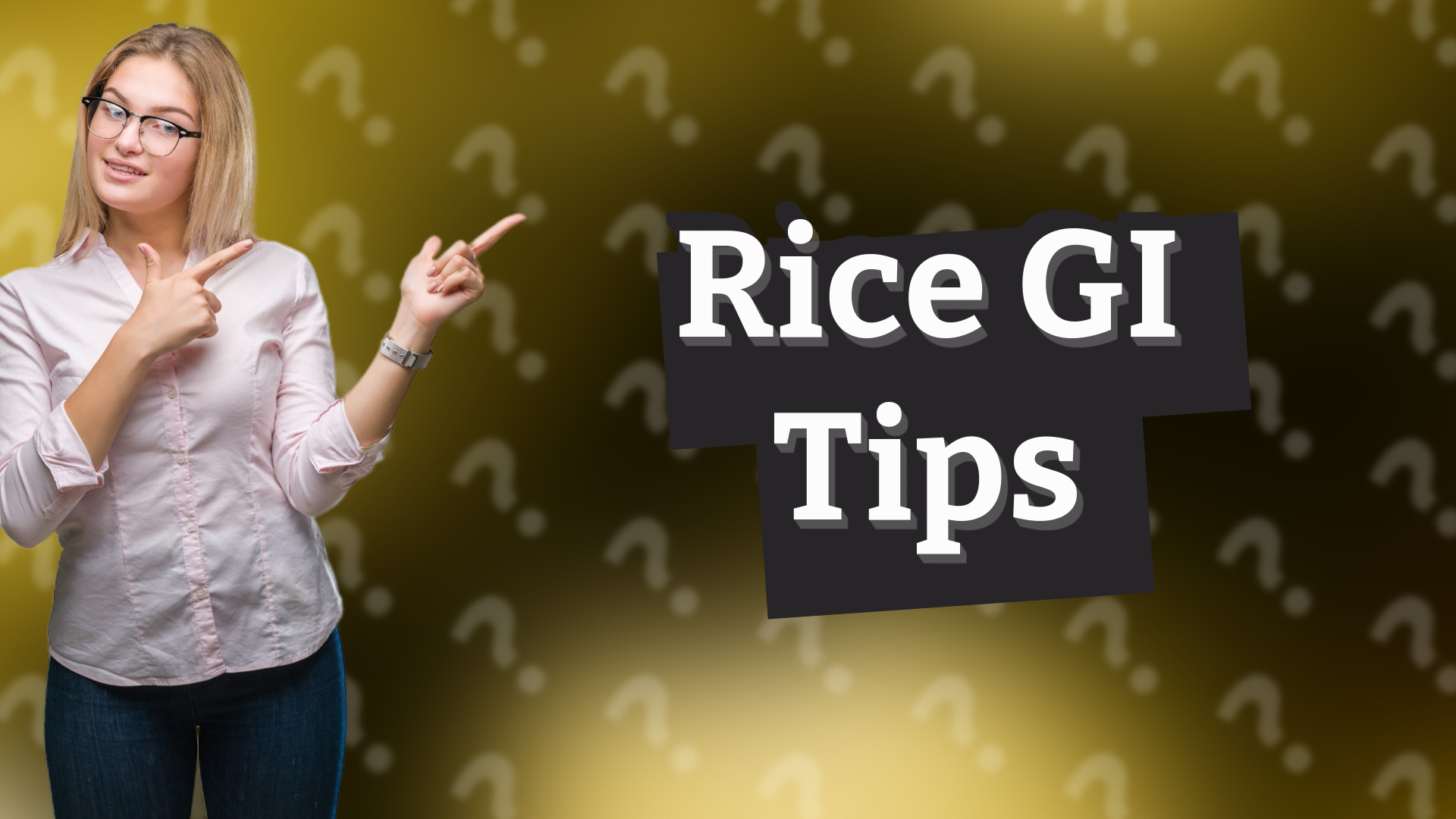 Rice GI Tips
