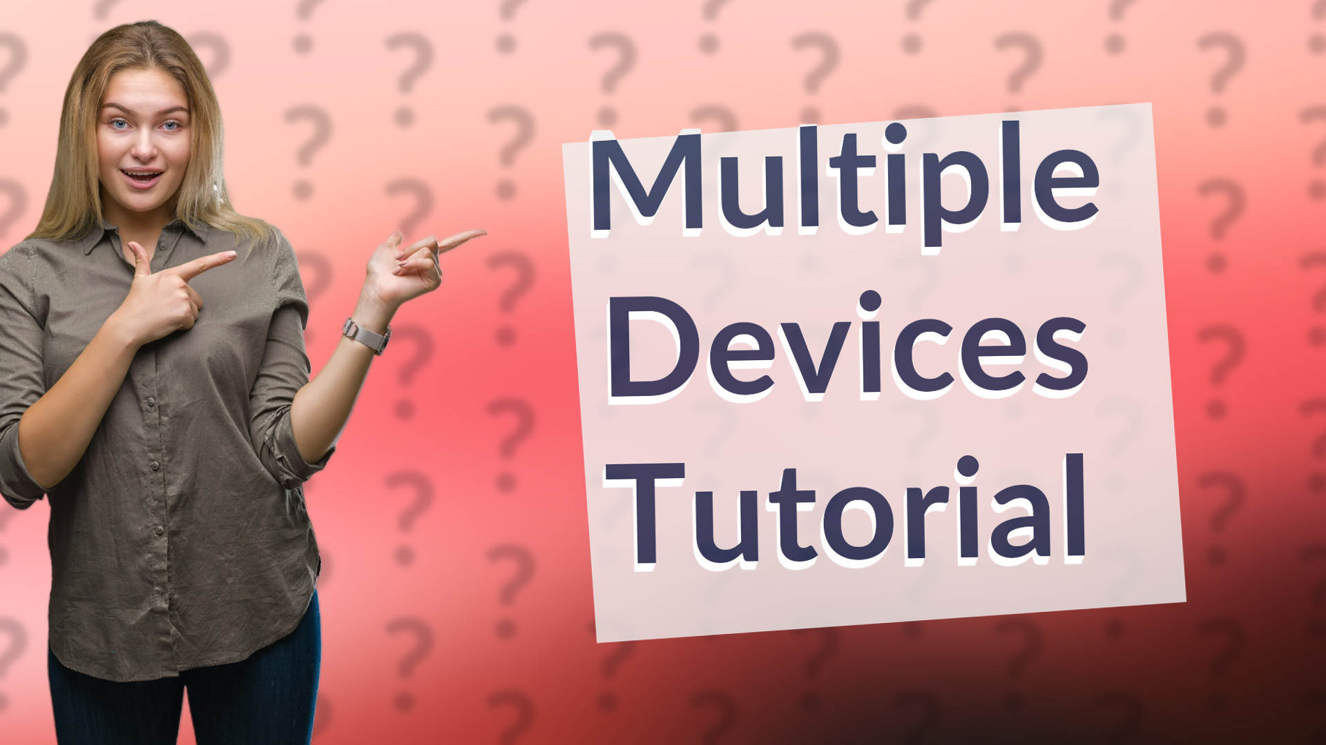 Multiple Devices Tutorial