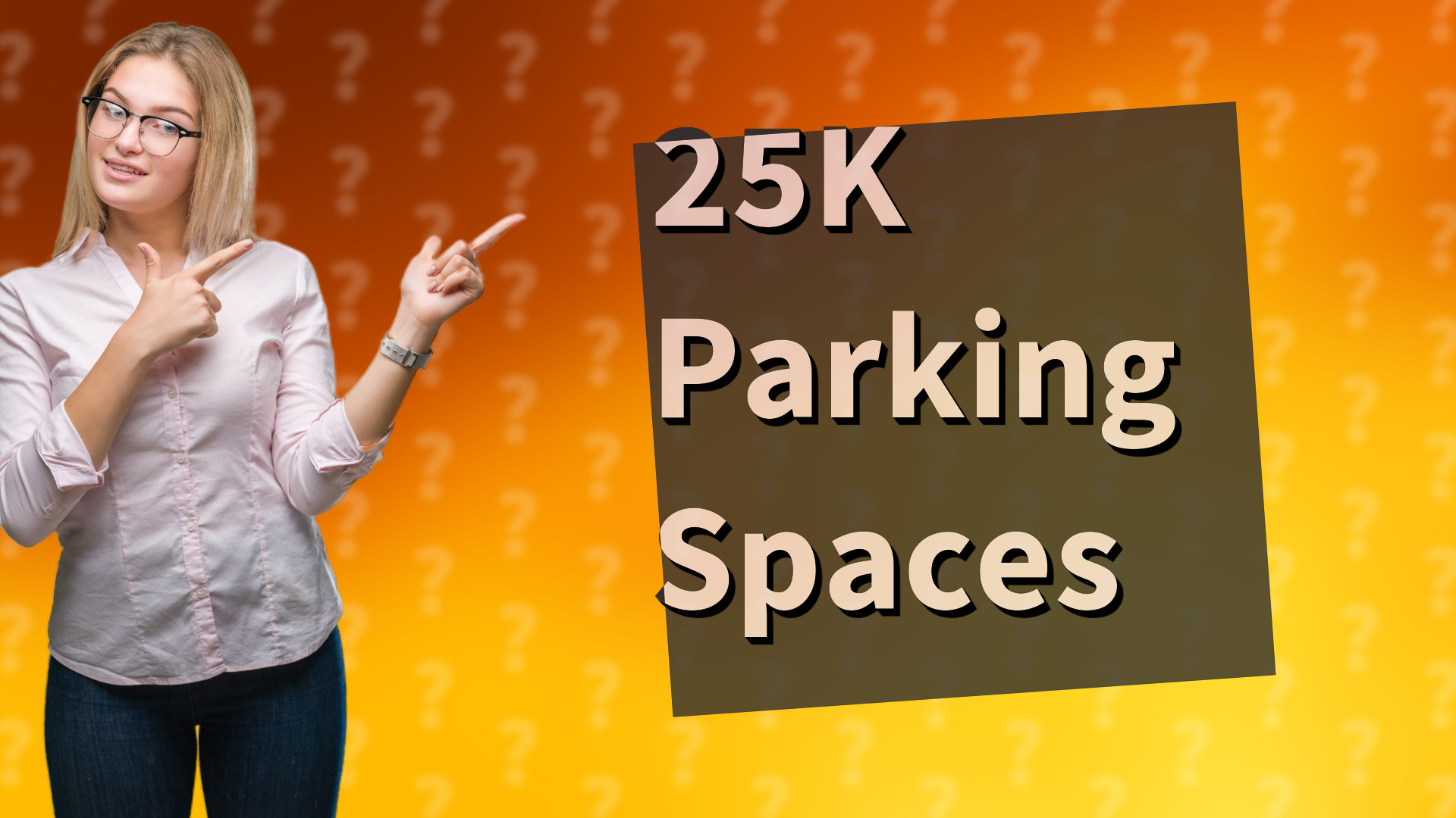 25K Parking Spaces