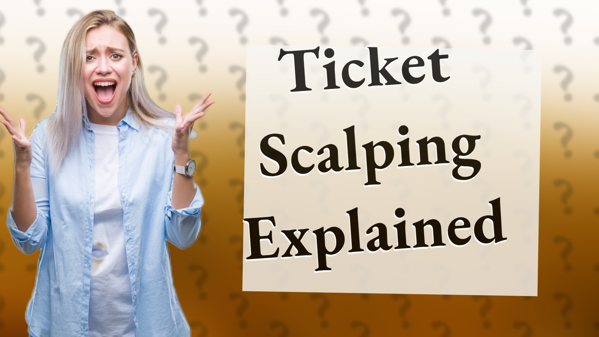 Ticket Scalping Explained