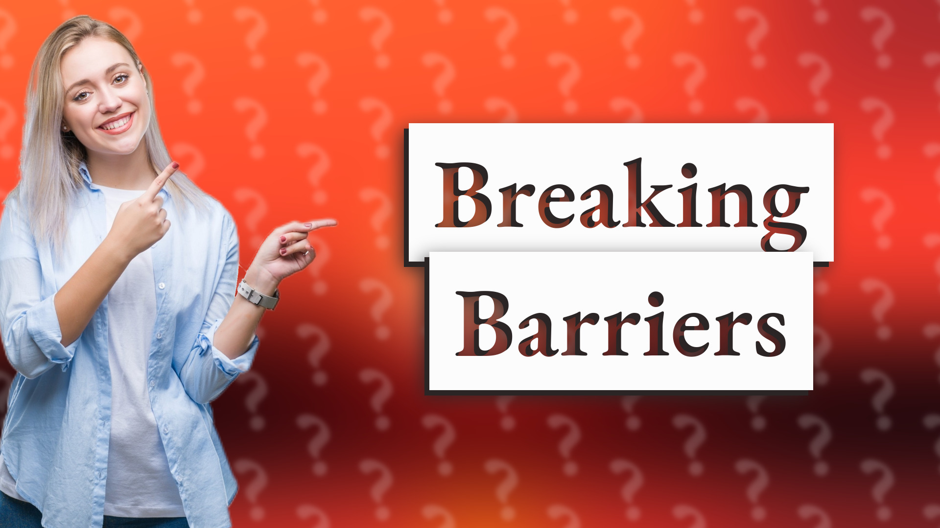 Breaking Barriers