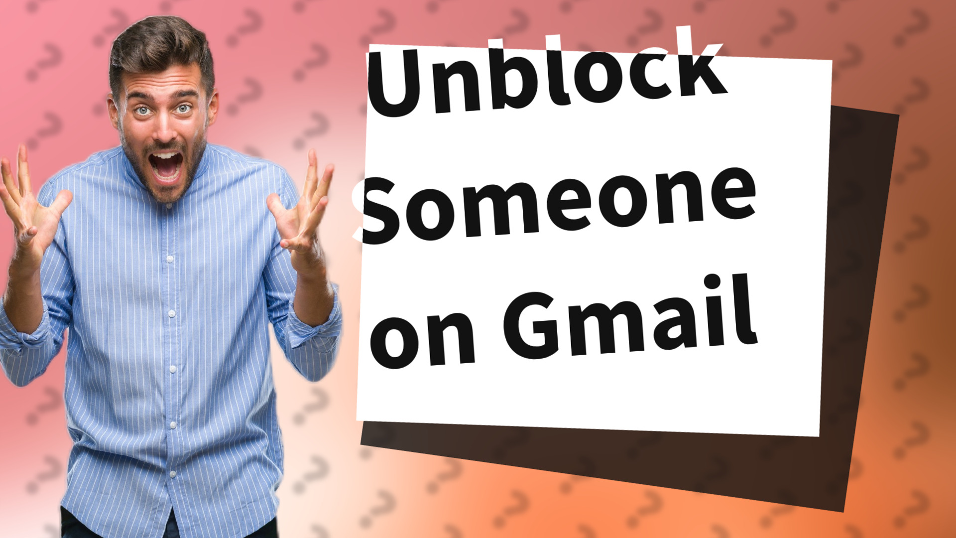 Unblock Someone on Gmail