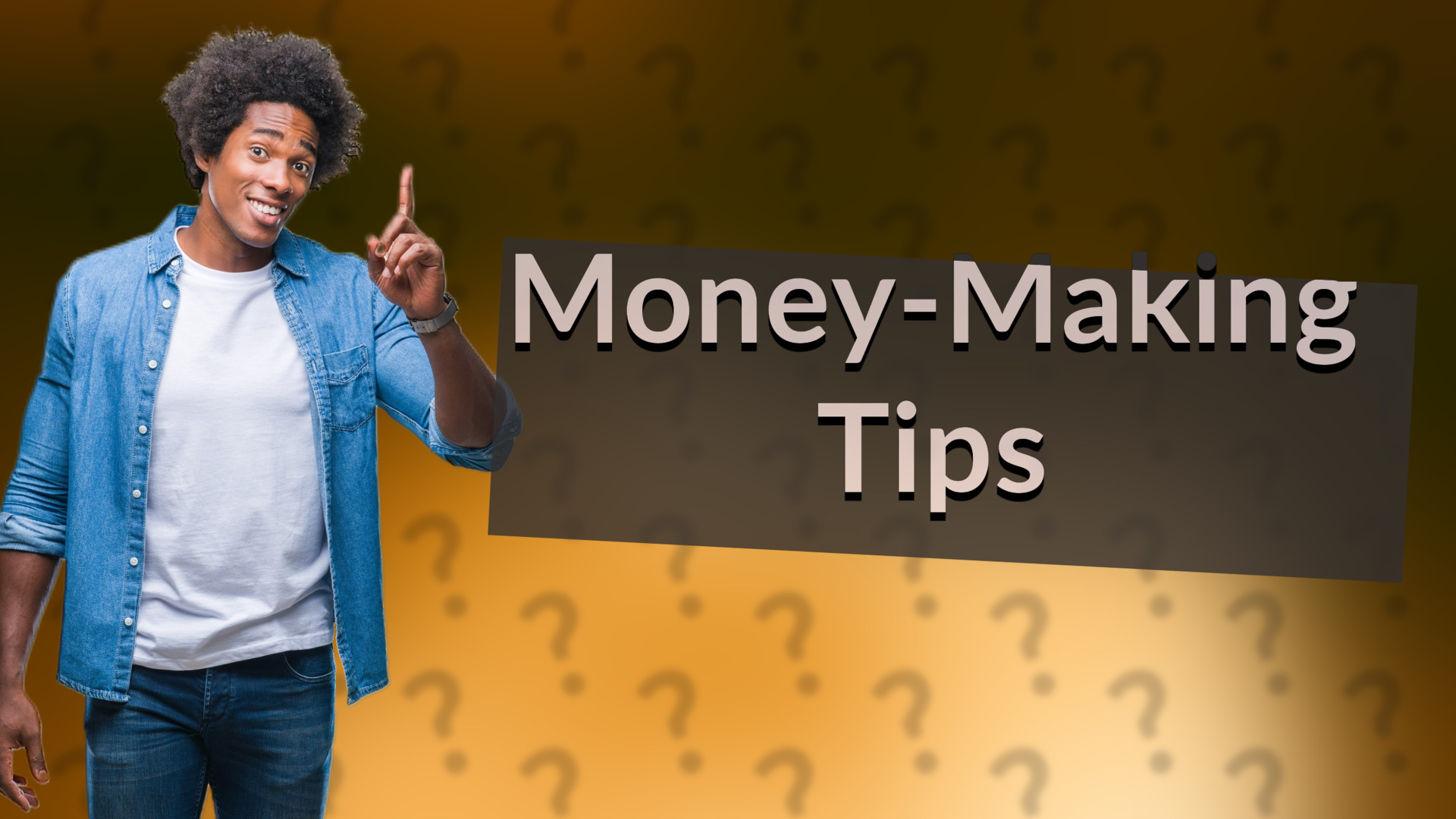 Money-Making Tips
