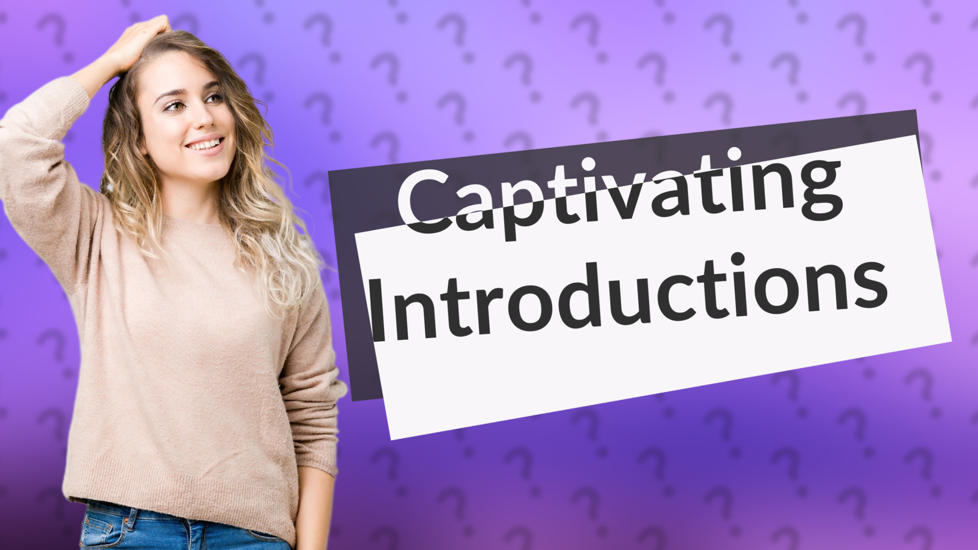 Captivating Introductions