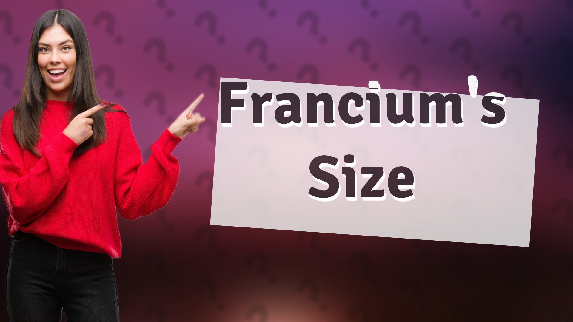 Francium's Size