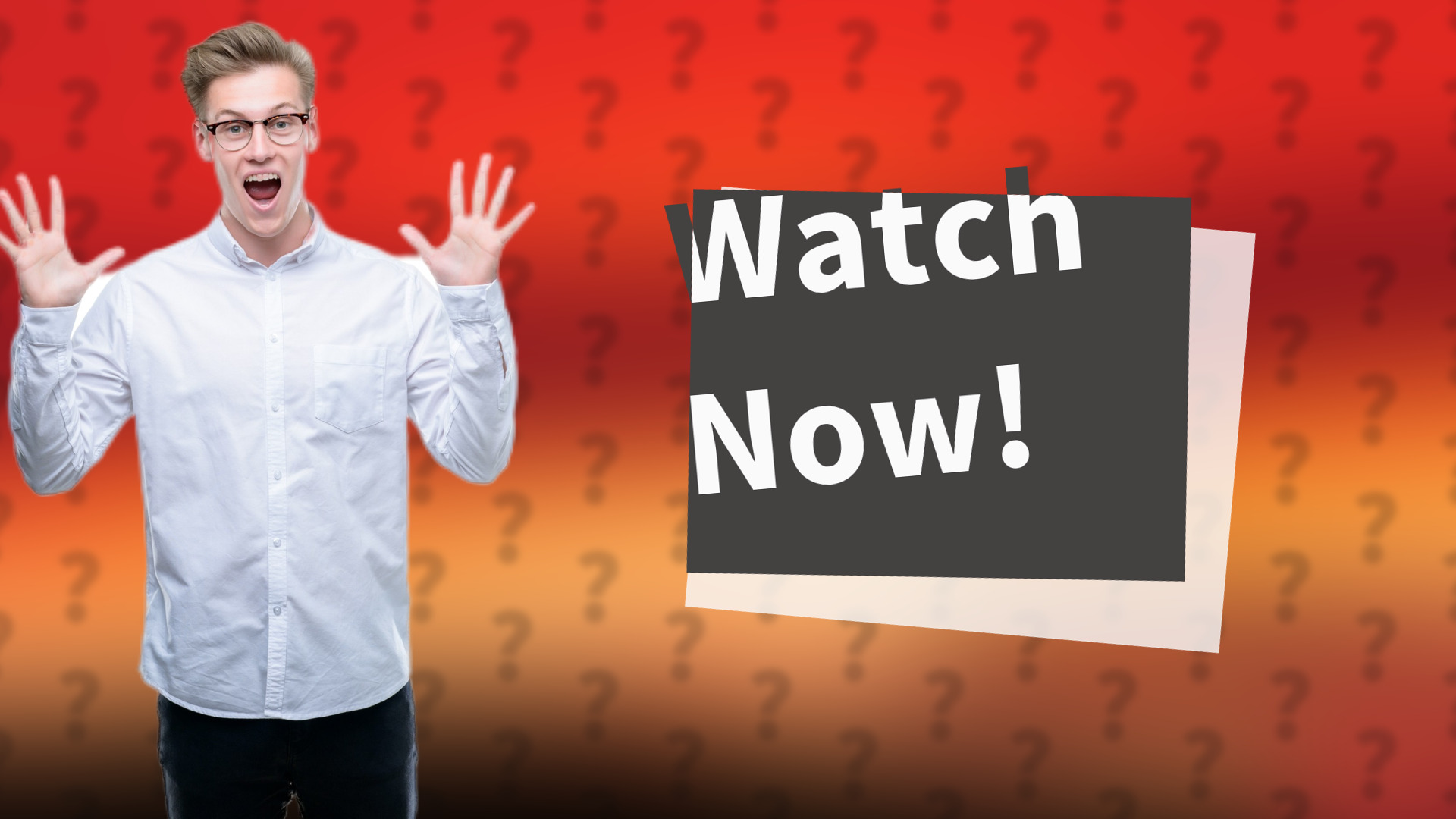 Watch Now!