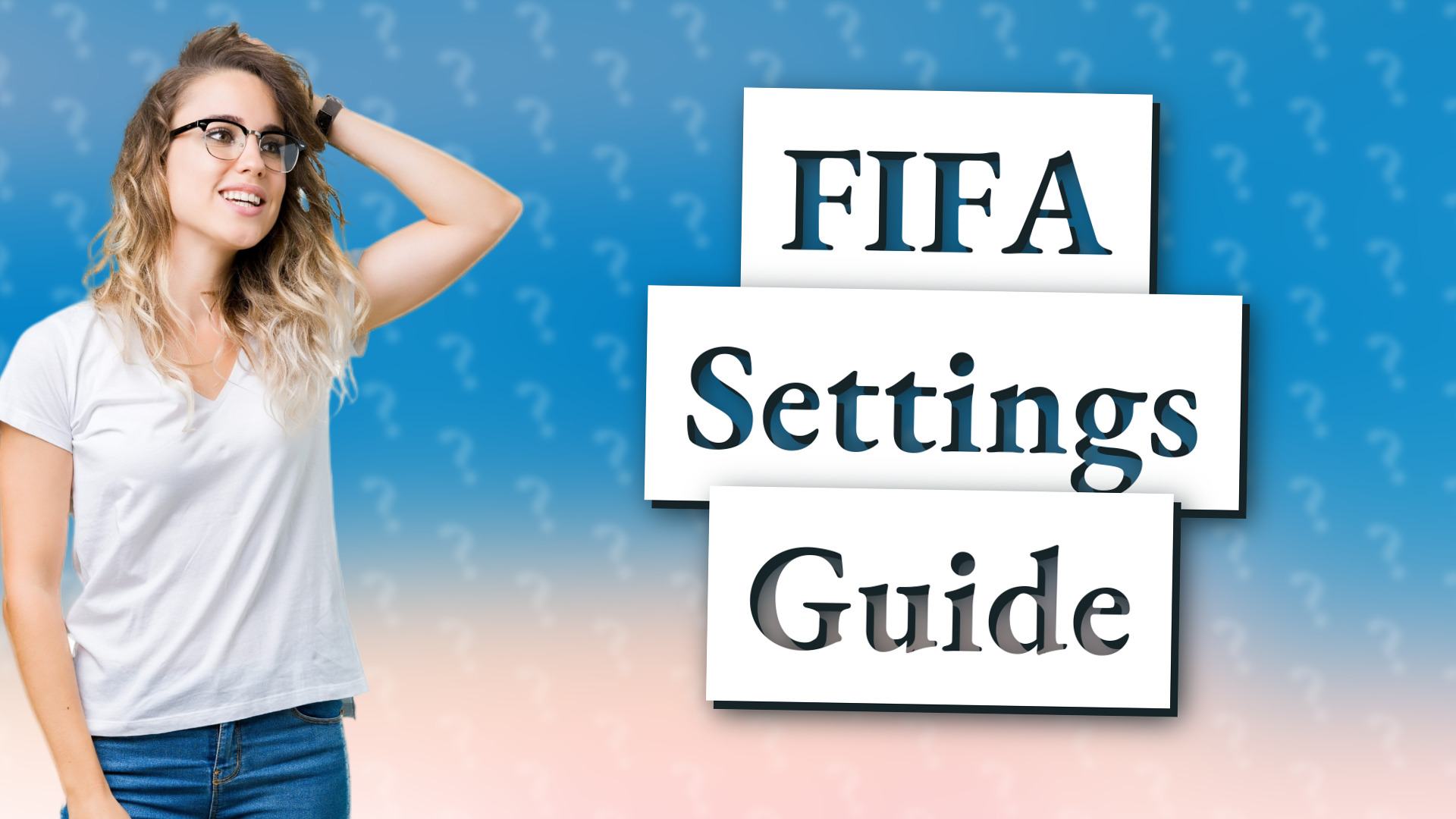 FIFA Settings Guide