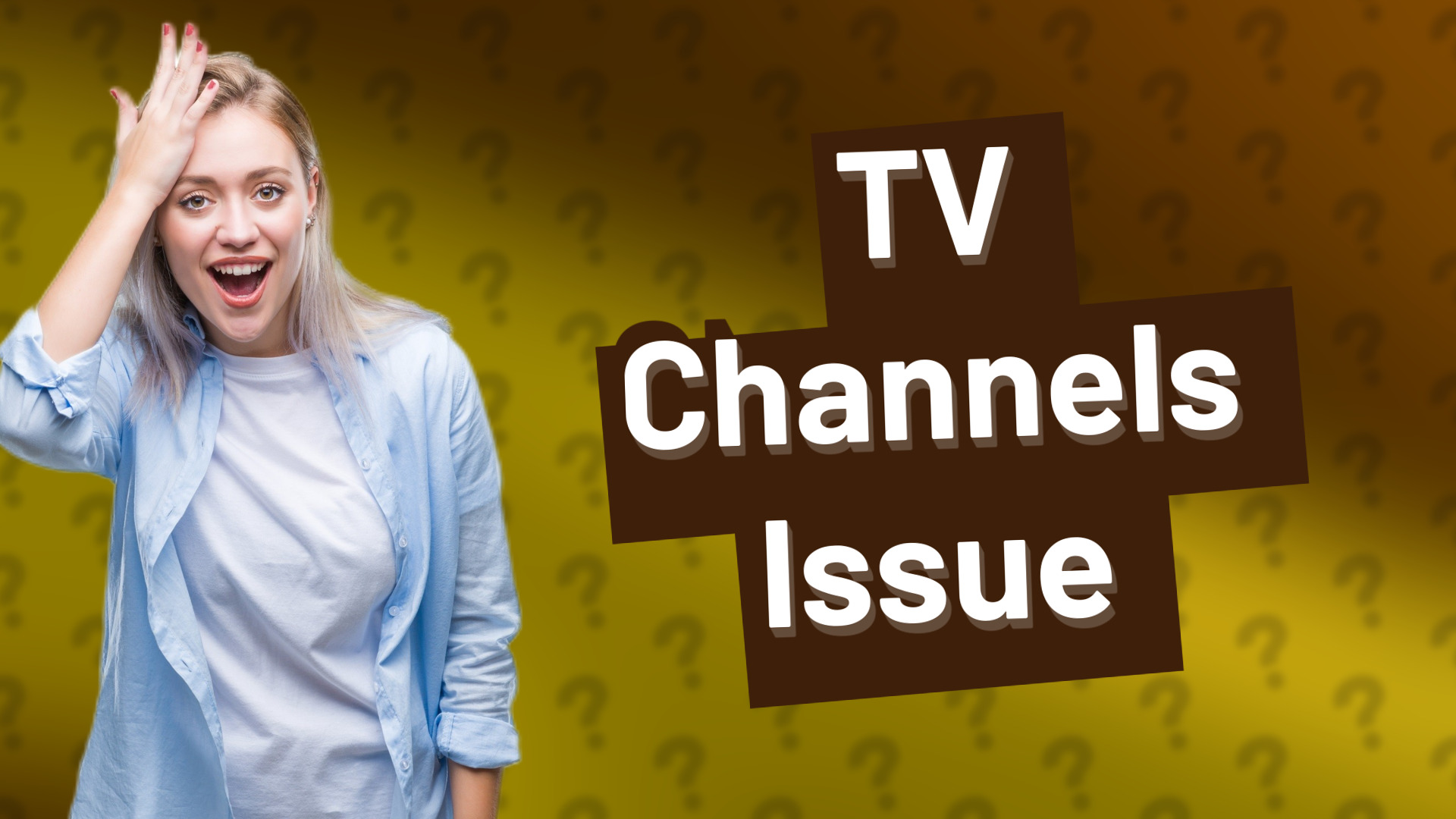 TV Channels Issue