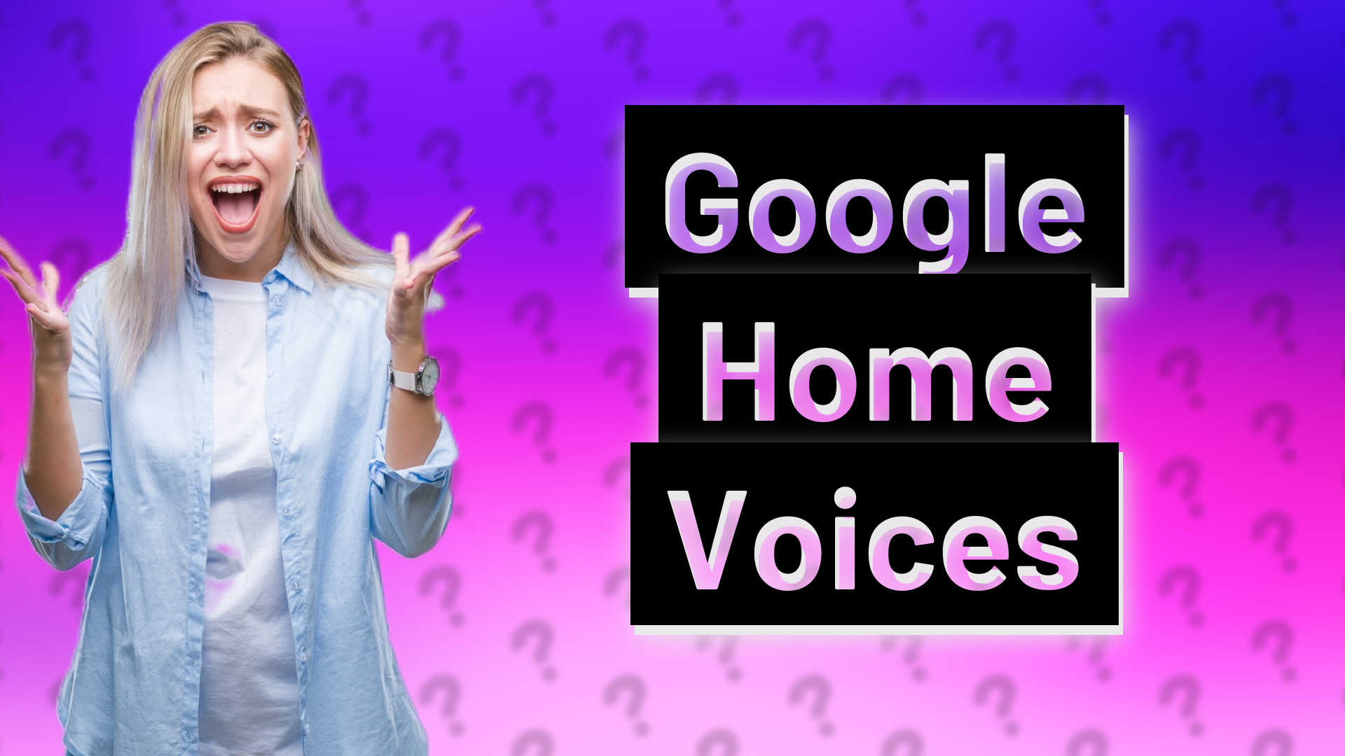 Google Home Voices