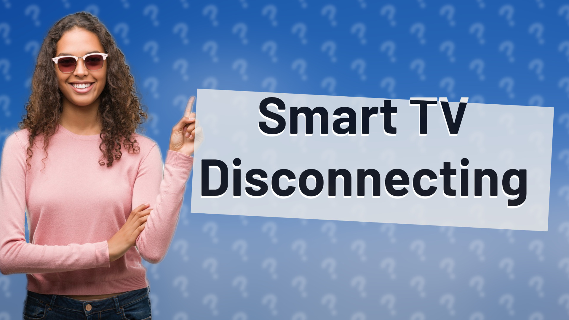 Smart TV Disconnecting