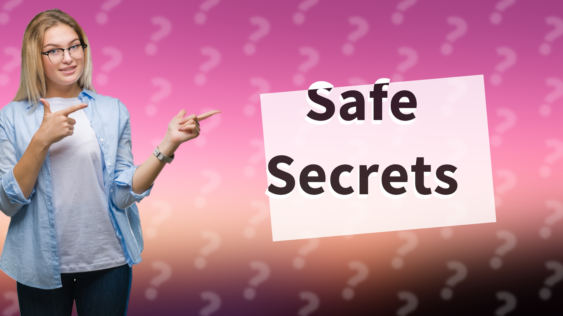 Safe Secrets