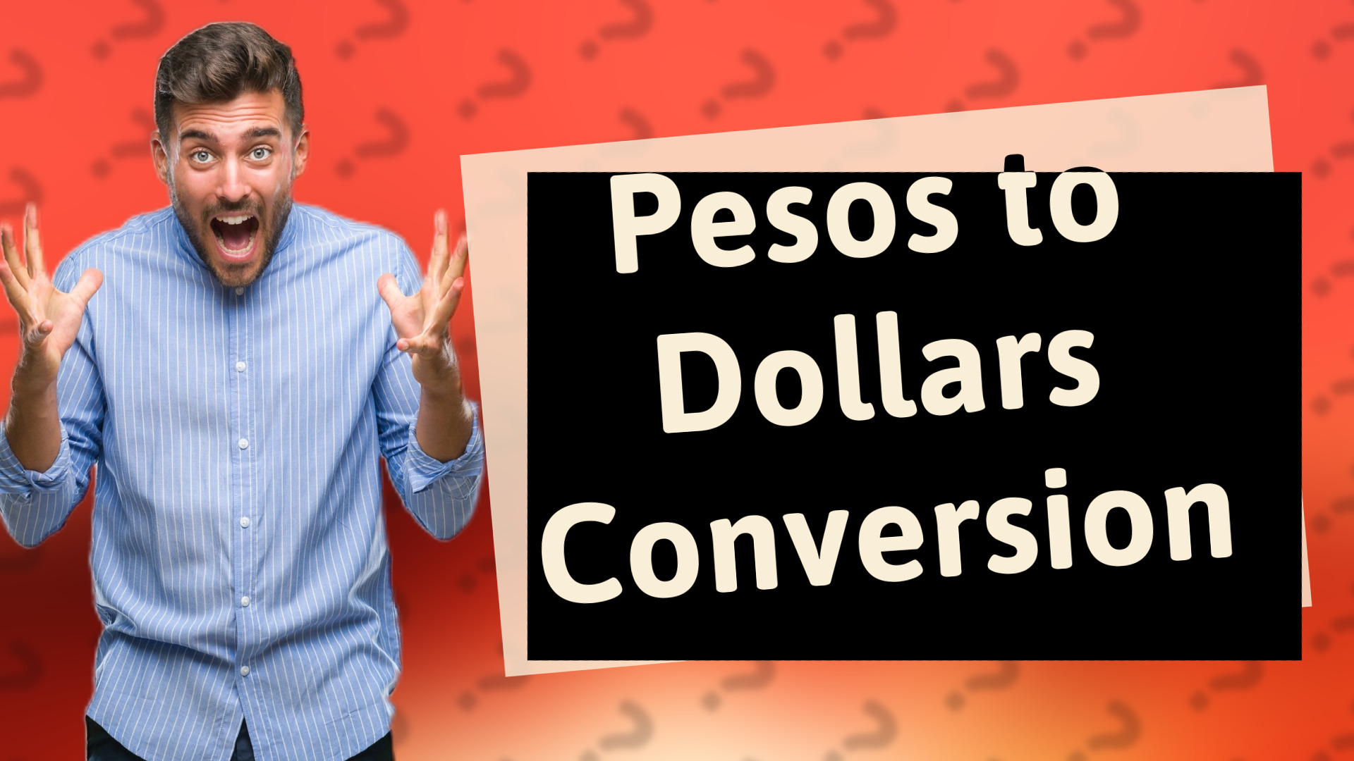 Pesos to Dollars Conversion