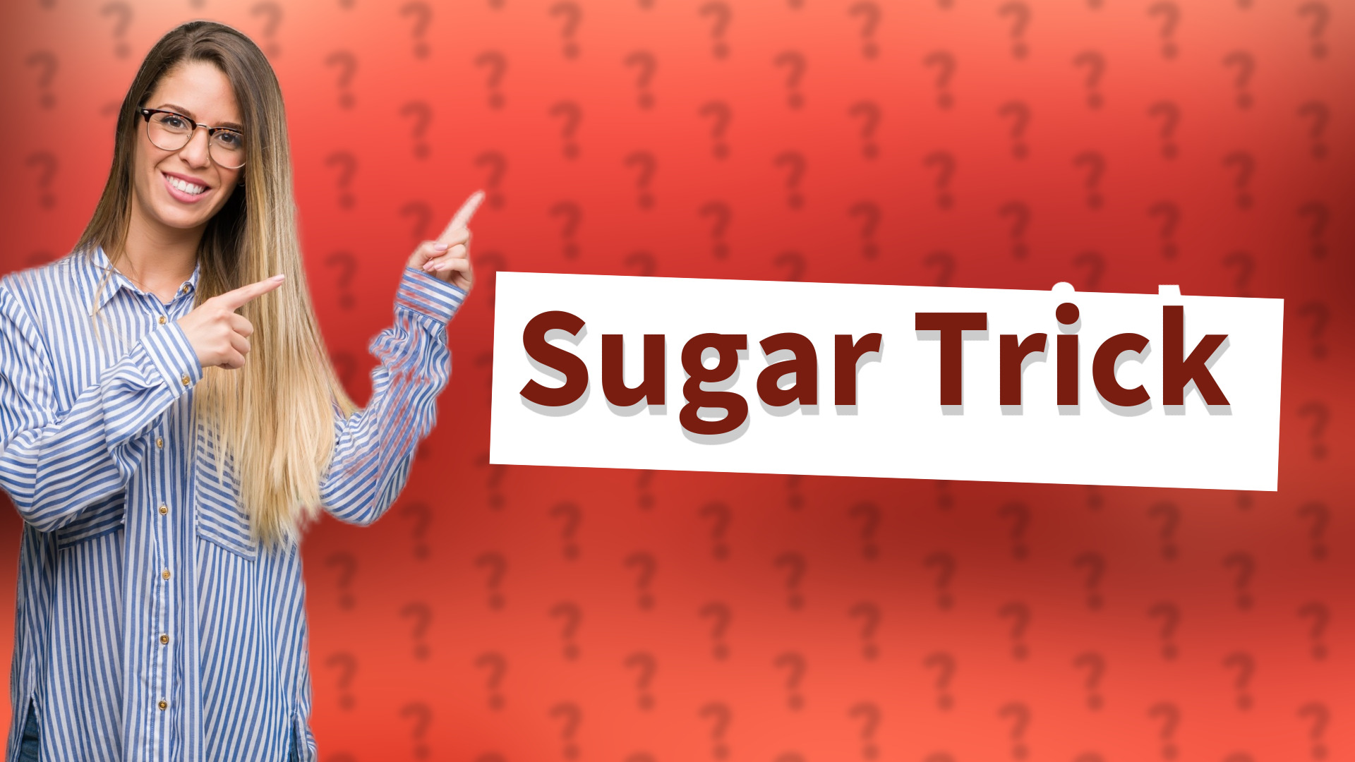 Sugar Trick