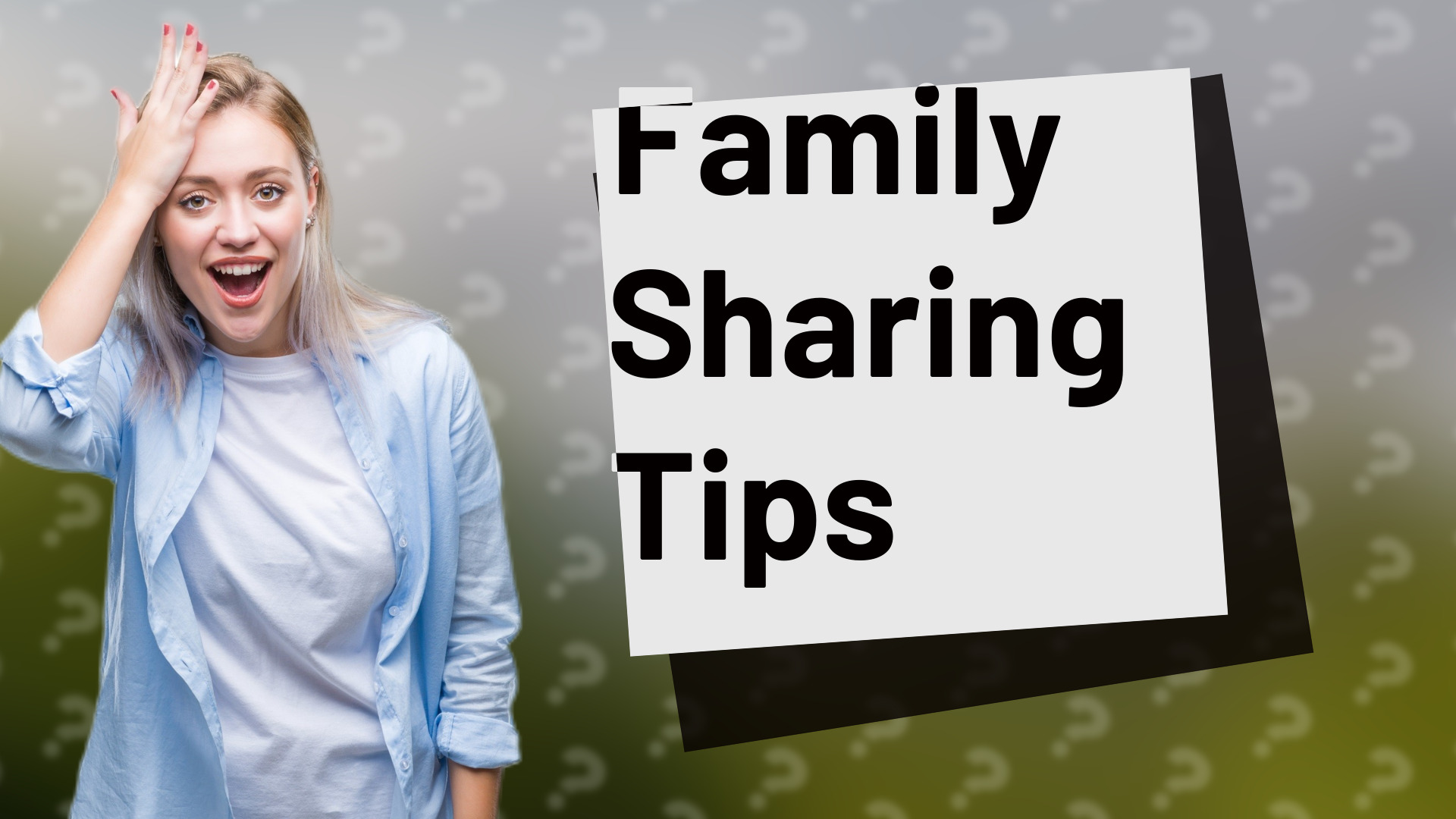 Family Sharing Tips