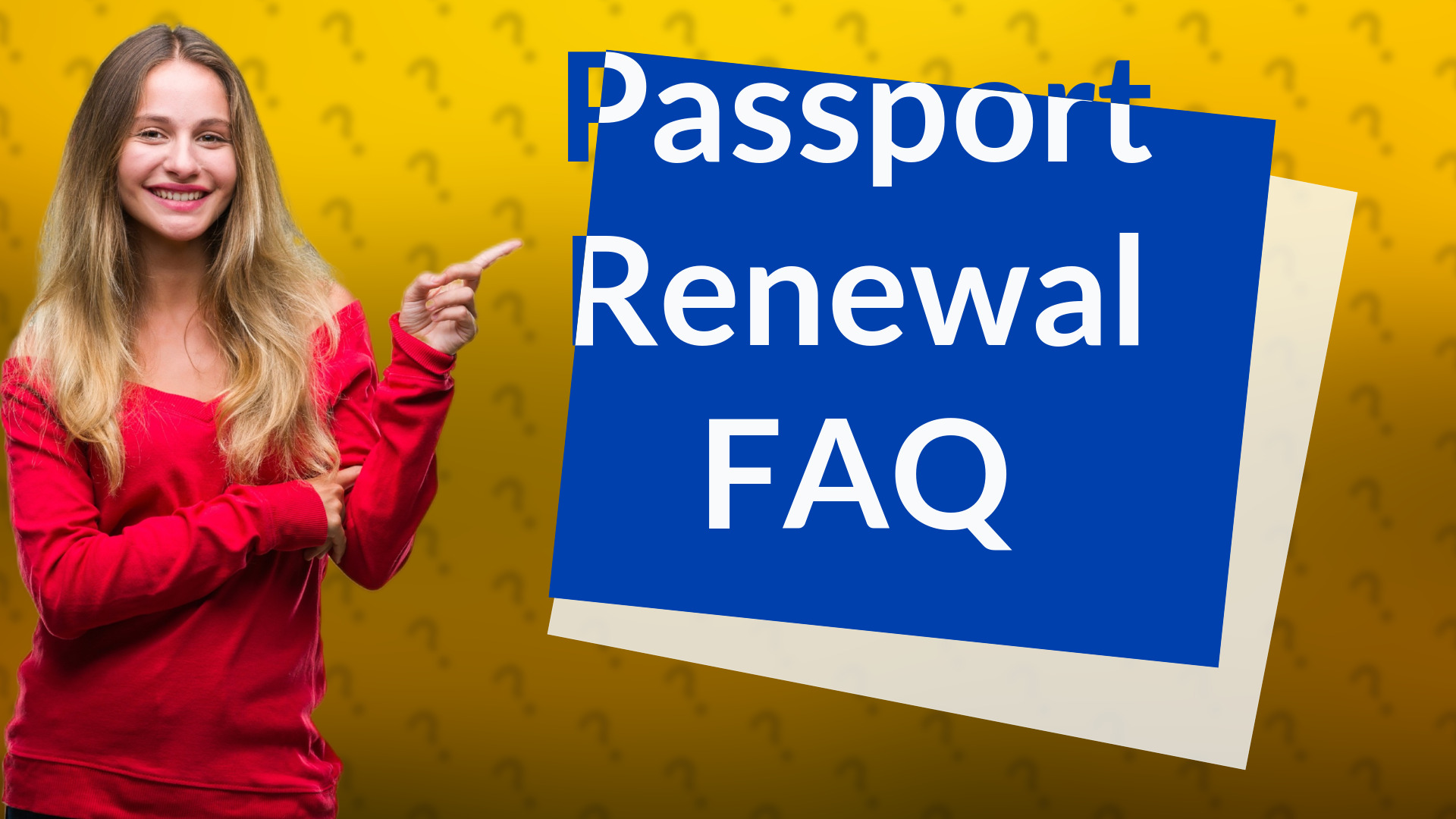 Passport Renewal FAQ