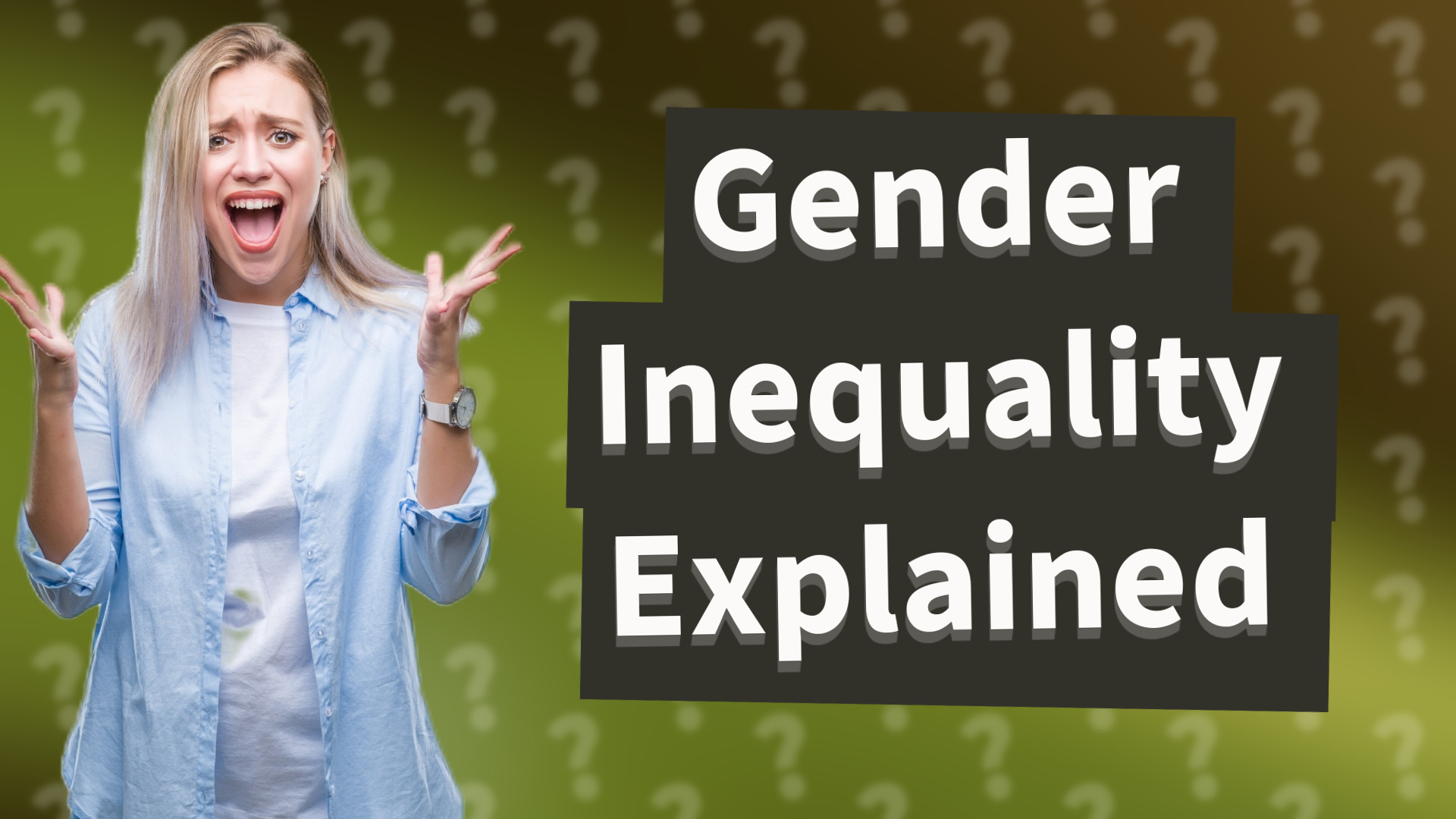 Gender Inequality Explained