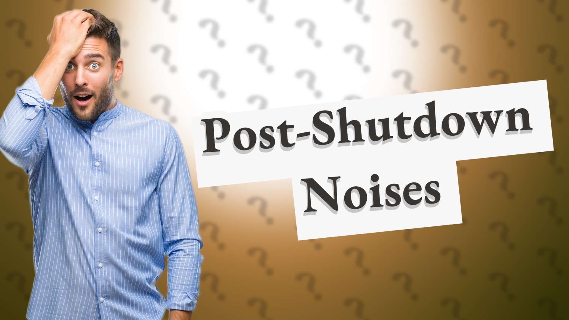 Post-Shutdown Noises