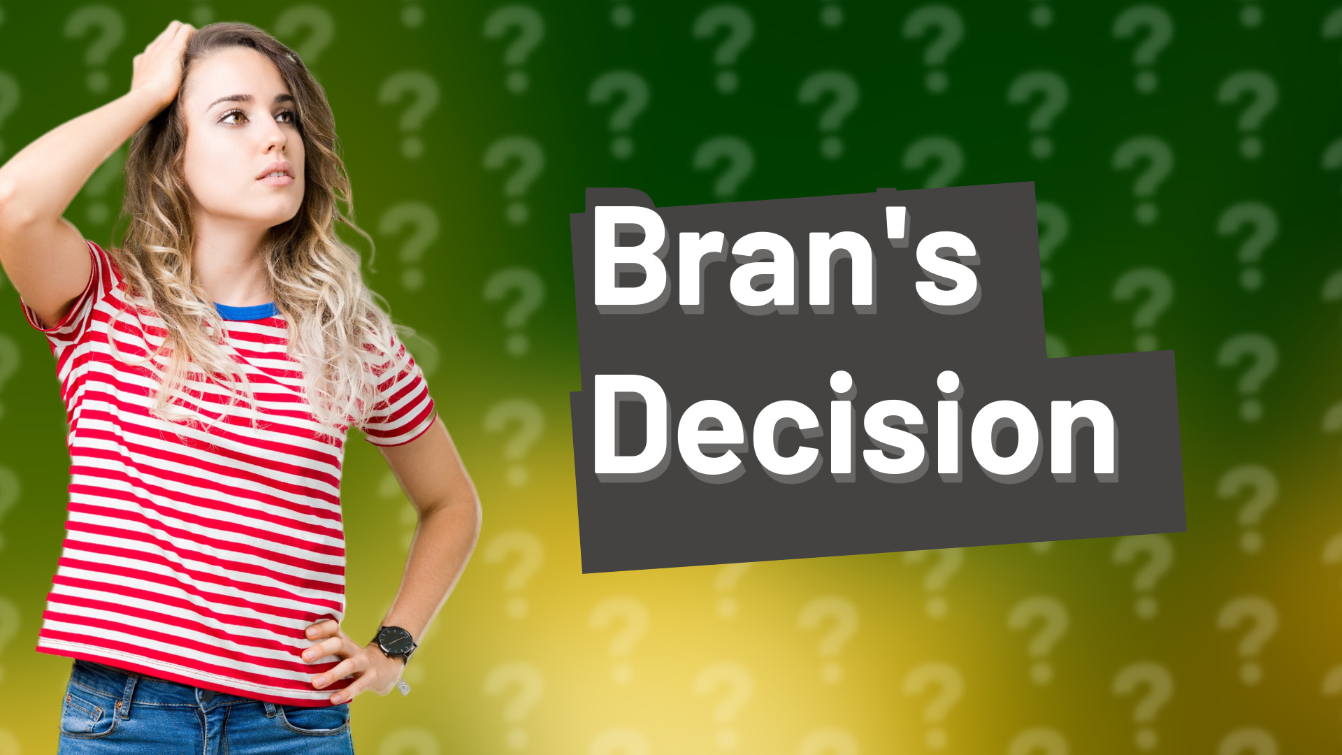 Bran's Decision