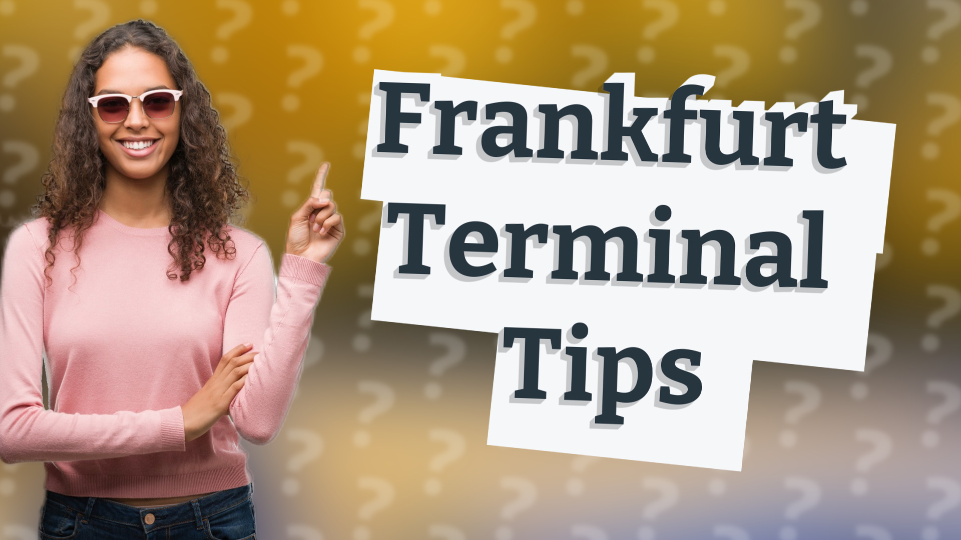 Frankfurt Terminal Tips