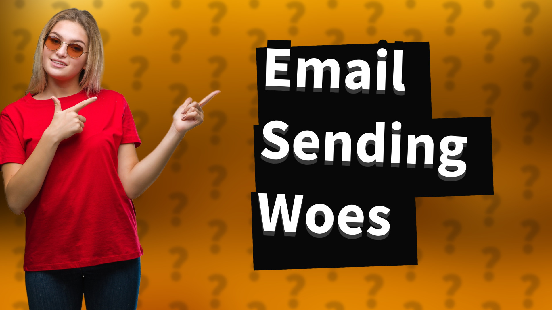 Email Sending Woes