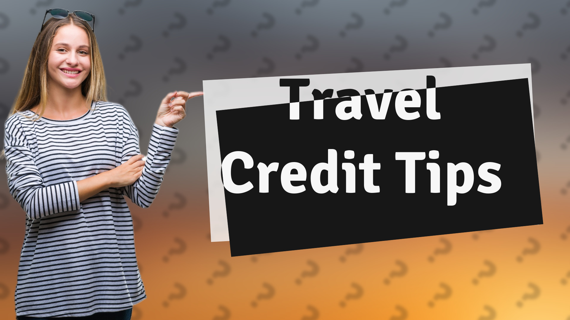 Travel Credit Tips