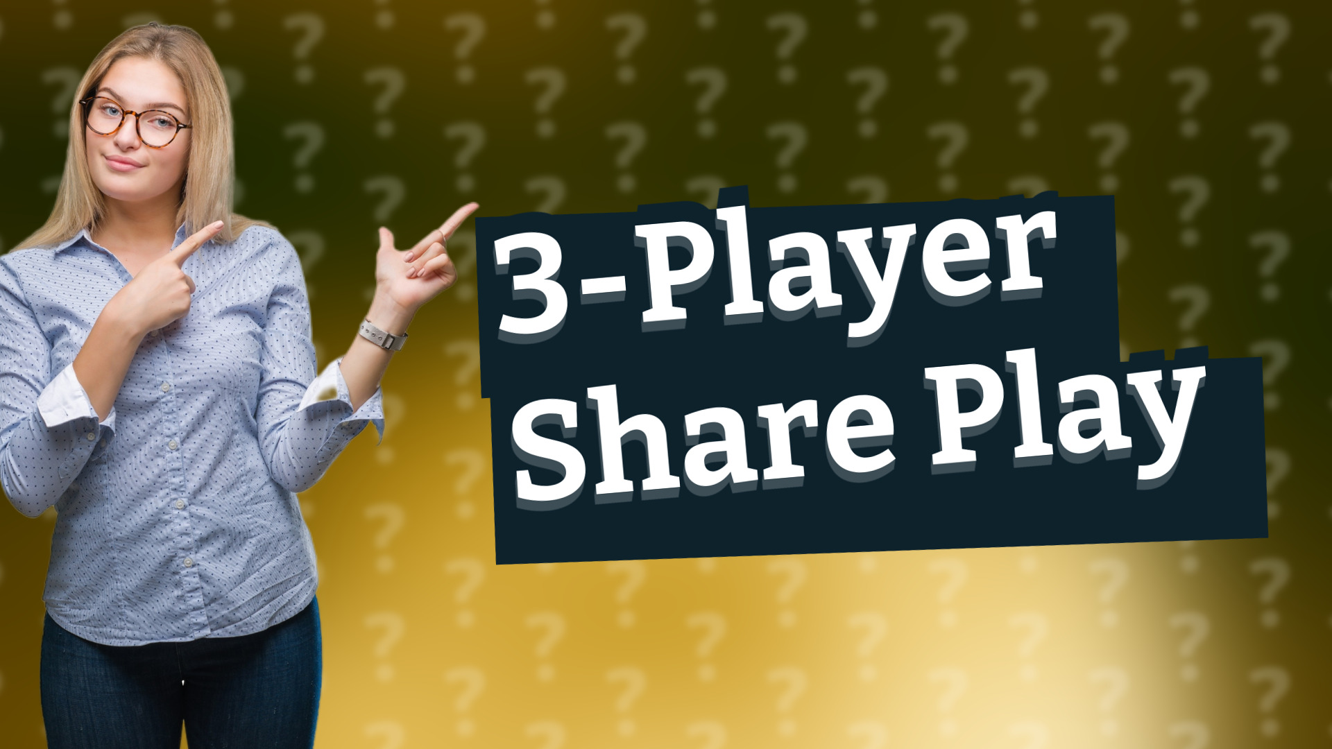 3-Player Share Play