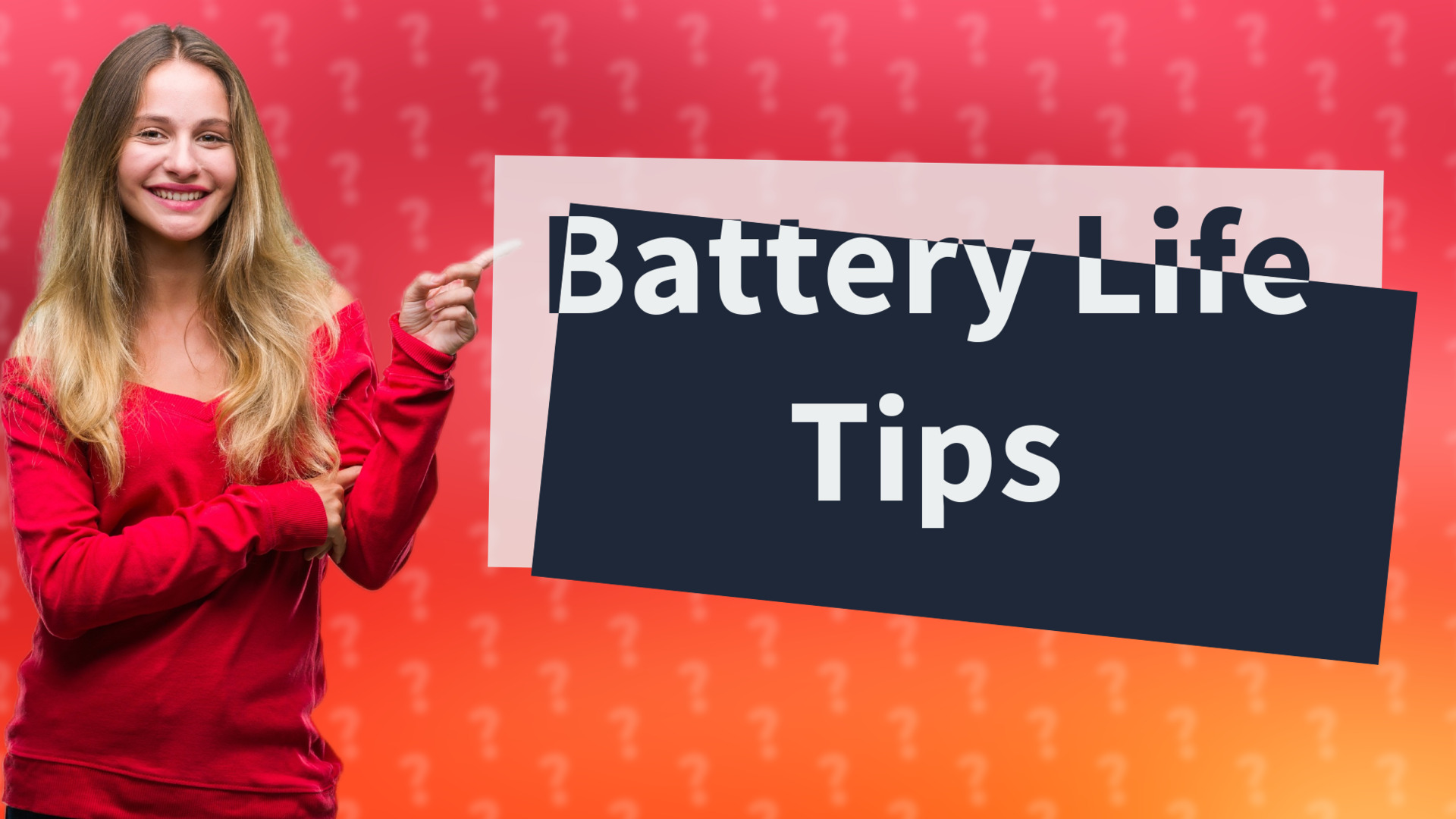 Battery Life Tips