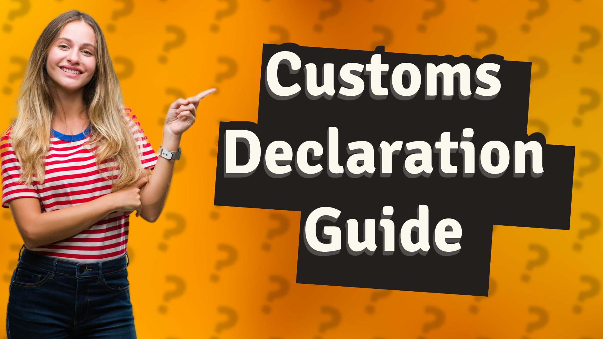 Customs Declaration Guide