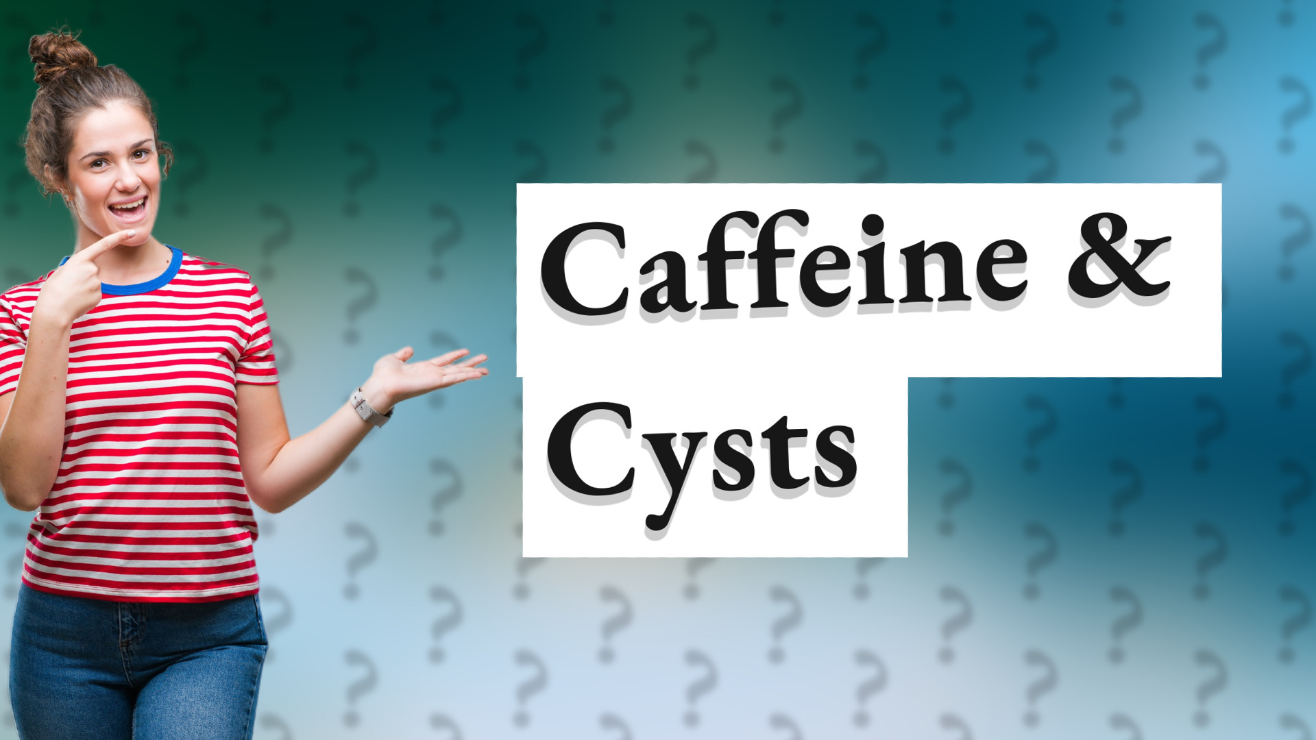 Caffeine & Cysts