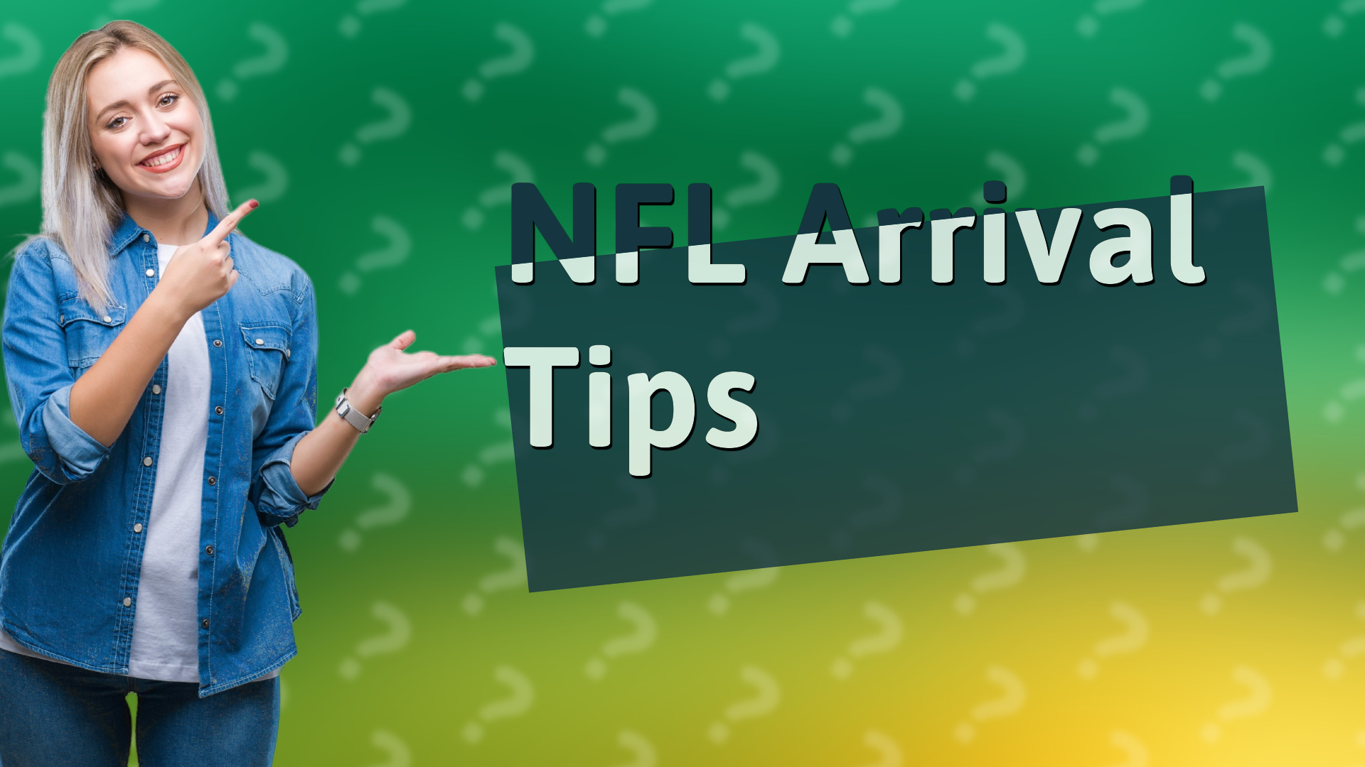 NFL Arrival Tips
