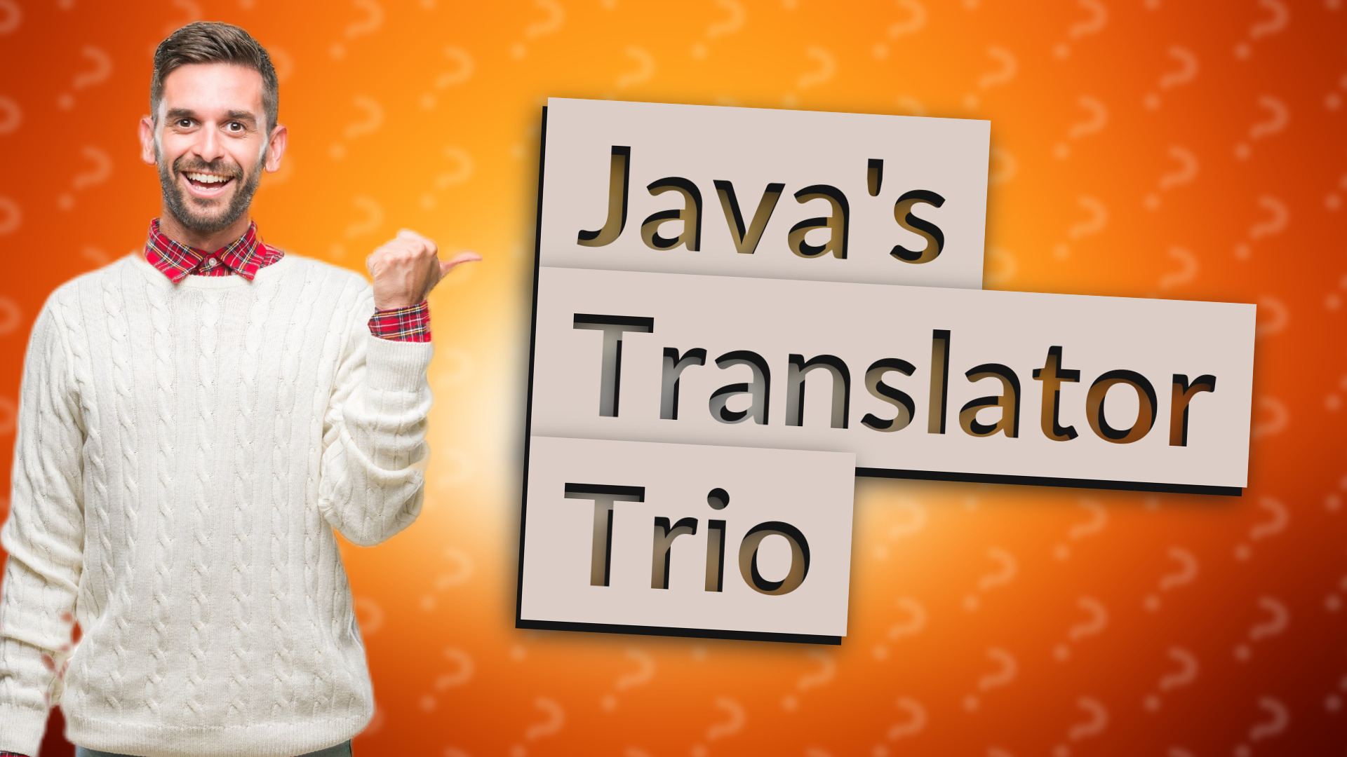 Java's Translator Trio