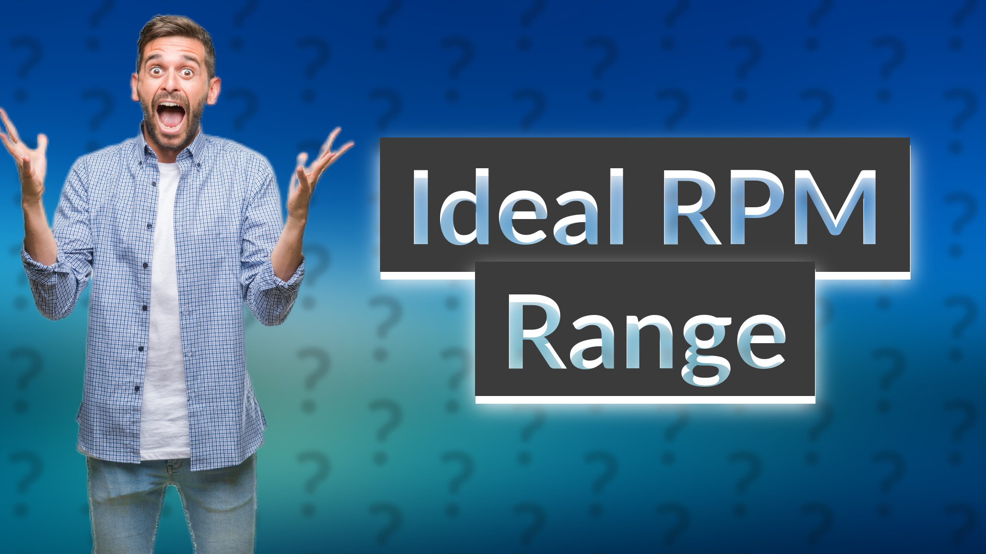 Ideal RPM Range