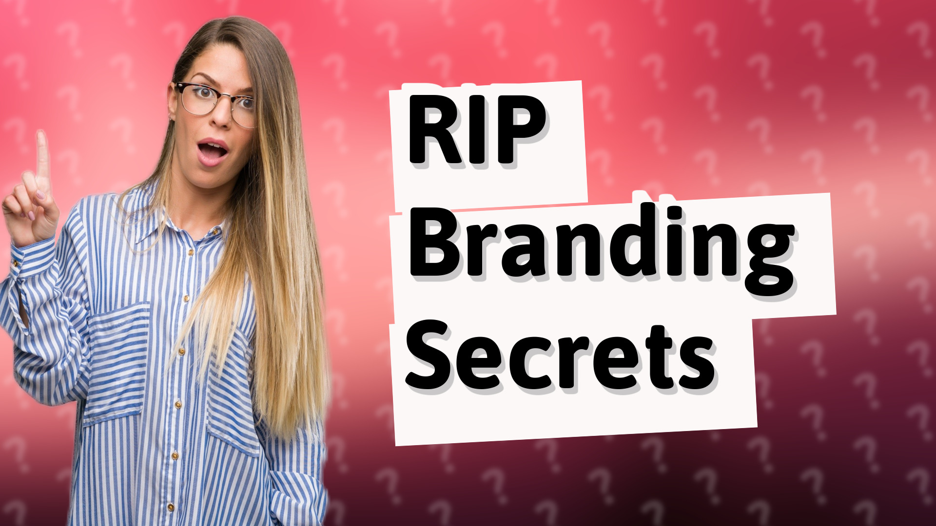 RIP Branding Secrets