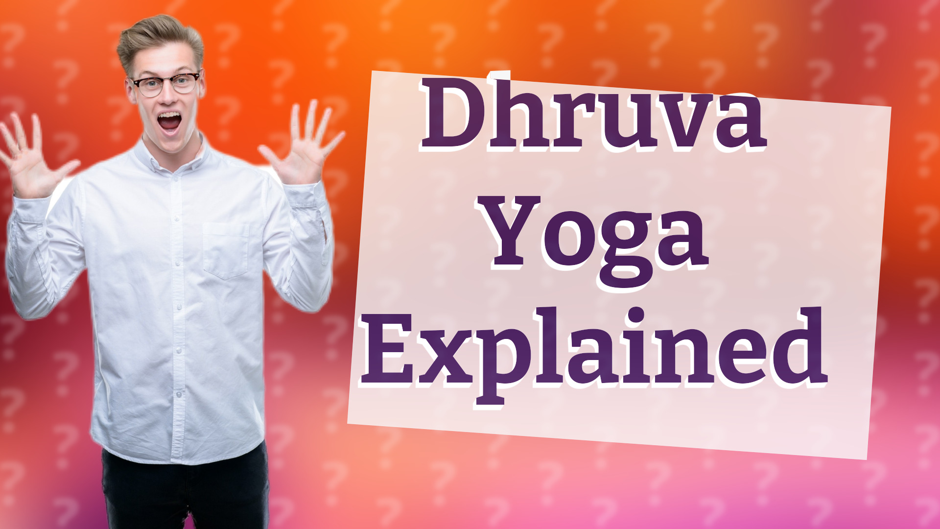 Dhruva Yoga Explained