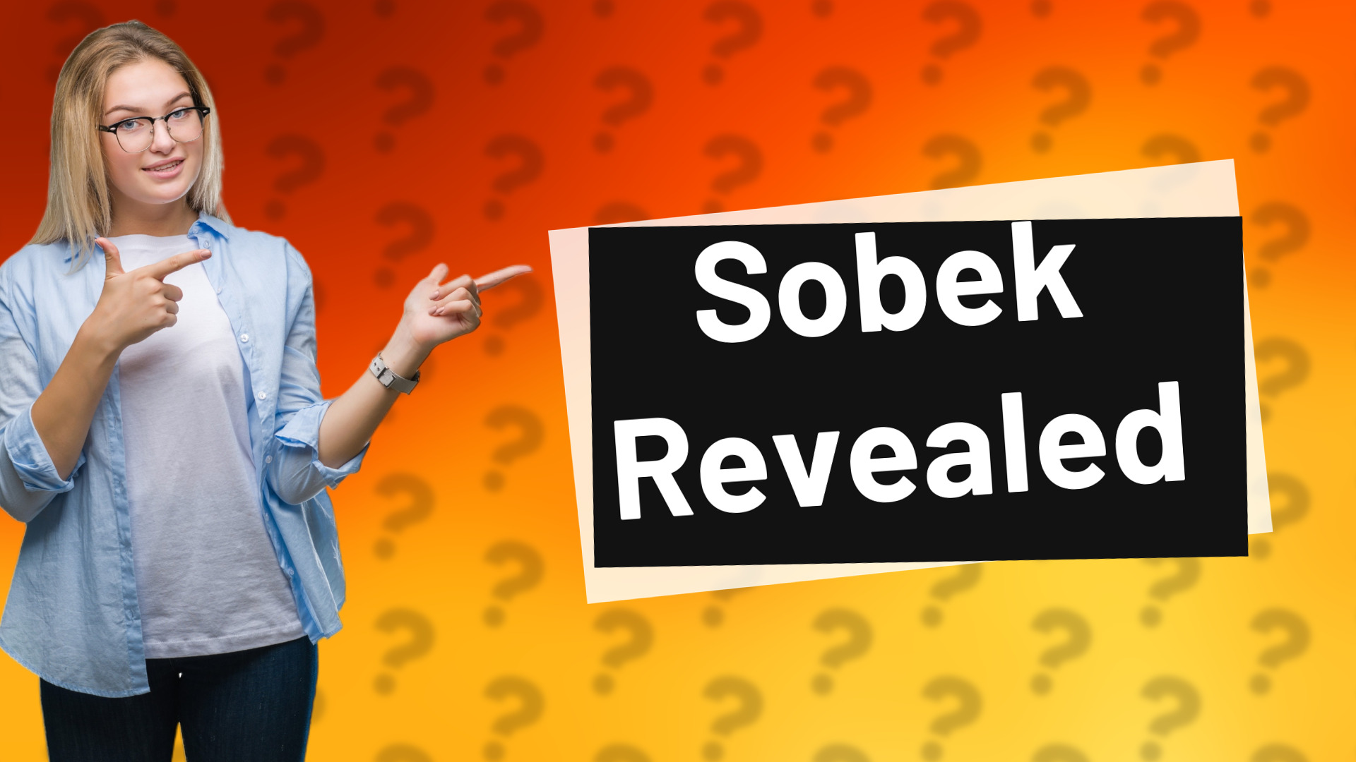 Sobek Revealed