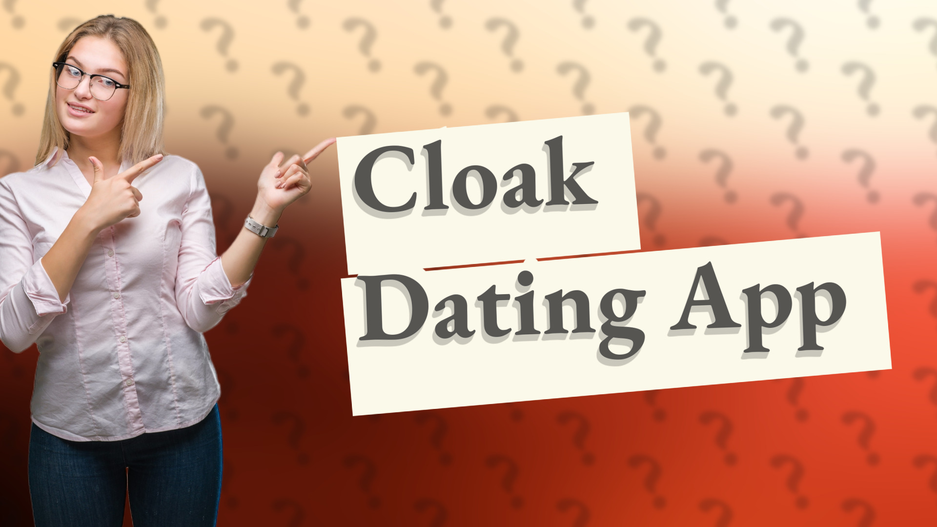 Cloak Dating App